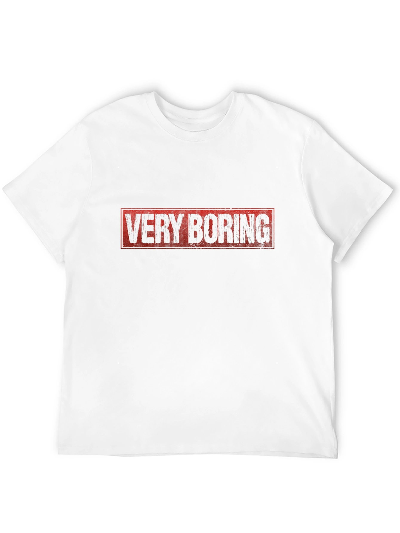 Very Boring Graphic T-Shirt - Funny Sarcastic Tee