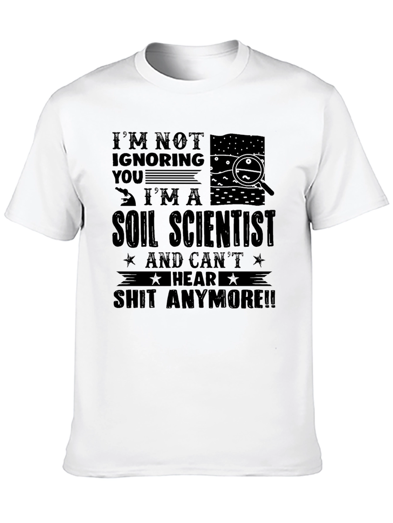 Soil Scientist Funny Graphic T-Shirt