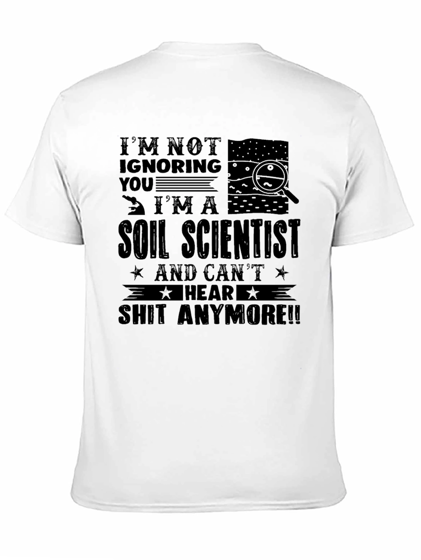 Soil Scientist Funny Graphic T-Shirt