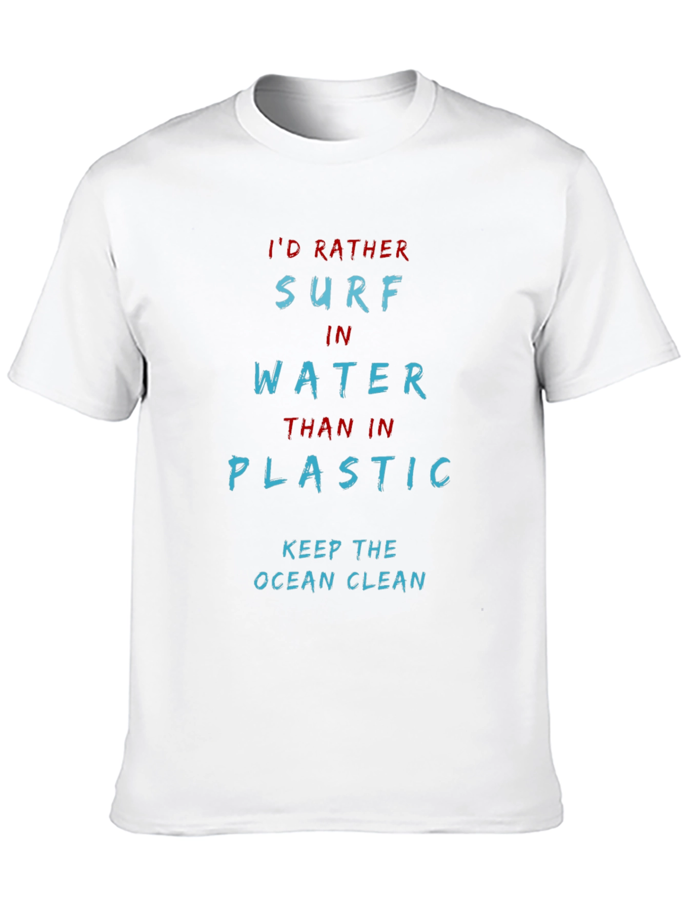 Surf in Water T-Shirt: Keep the Ocean Clean