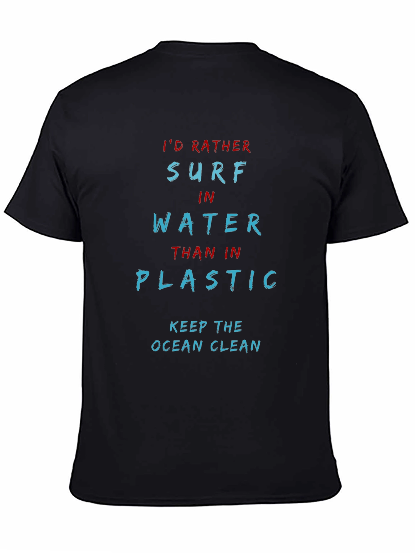 Surf in Water T-Shirt: Keep the Ocean Clean