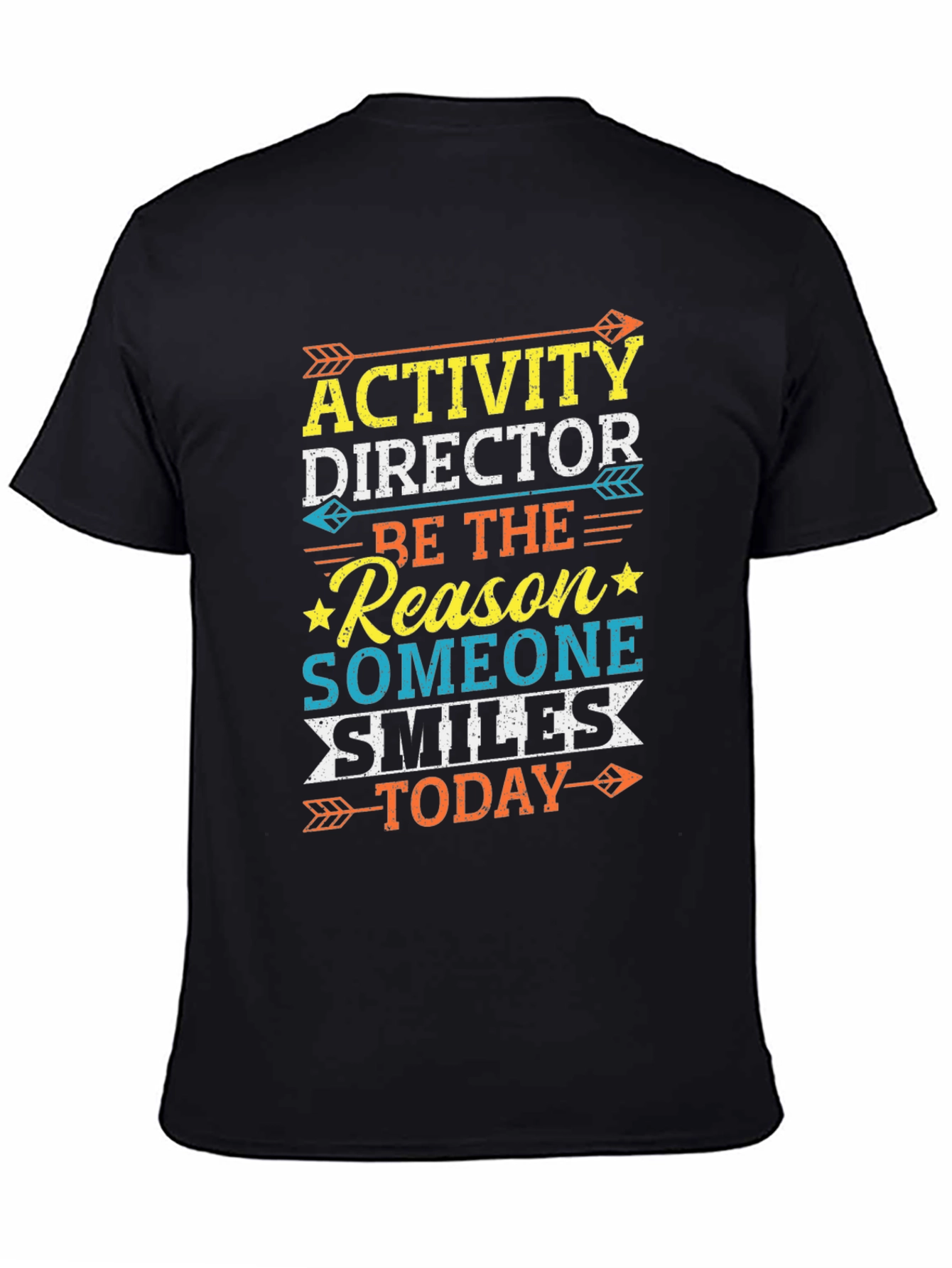 Activity Director Smiles Today T-Shirt