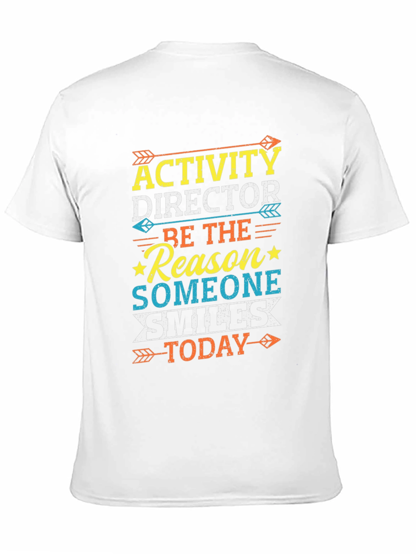 Activity Director Smiles Today T-Shirt