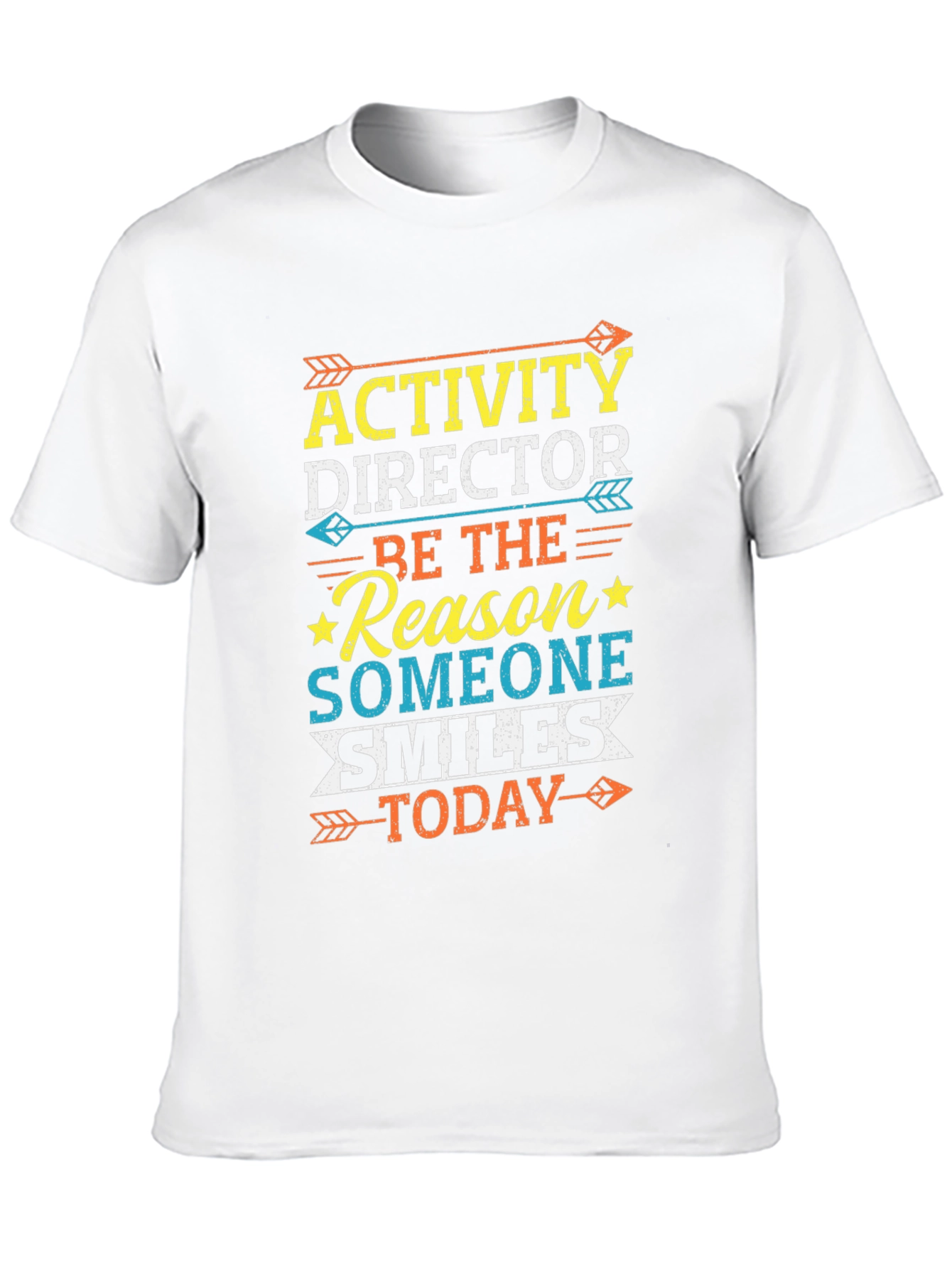 Activity Director Smiles Today T-Shirt