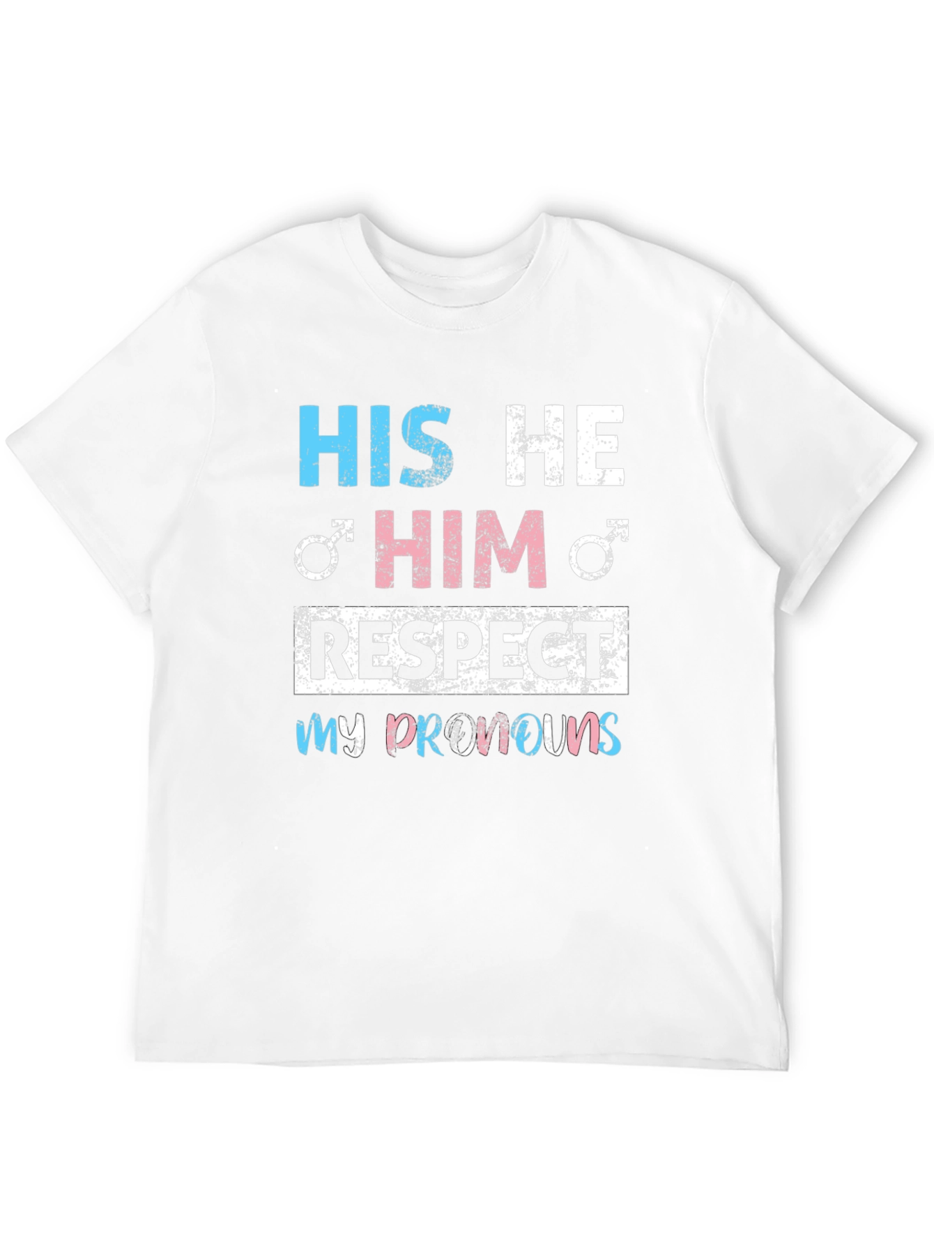 Respect Pronouns T-Shirt - His/He/Him - Transgender Pride