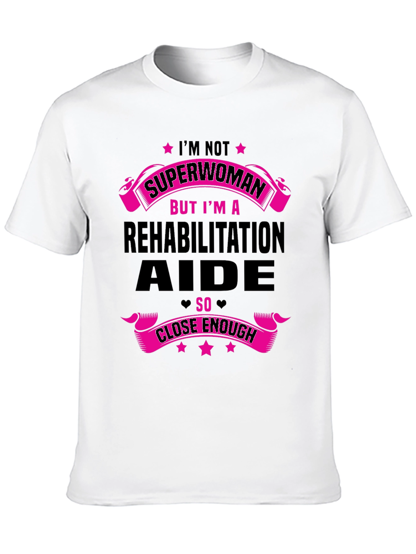 Rehabilitation Aide T-Shirt - Superwoman Funny Gift