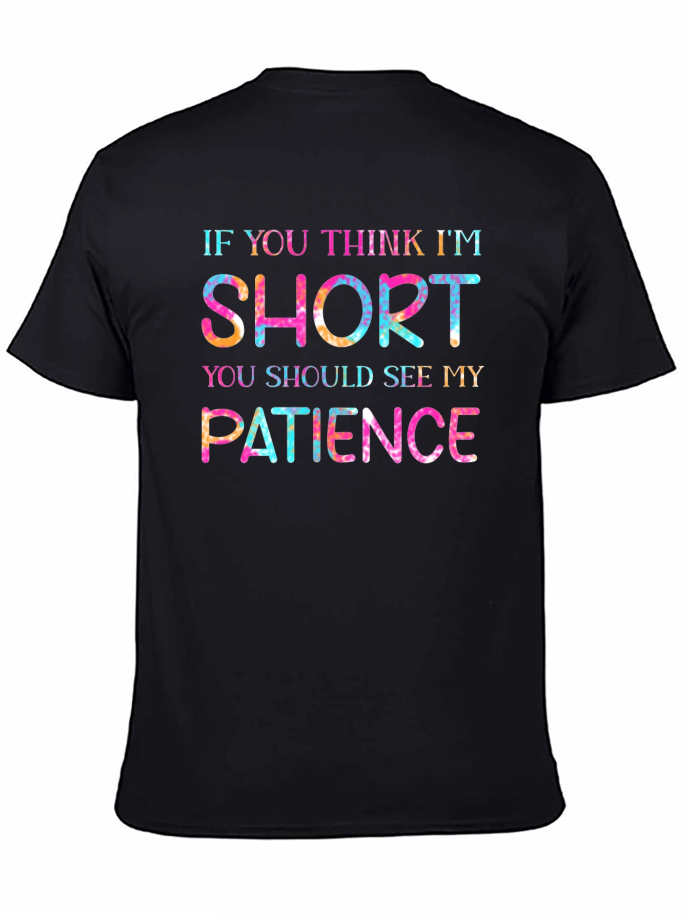 Humorous Short Patience Tie Dye Graphic T-Shirt