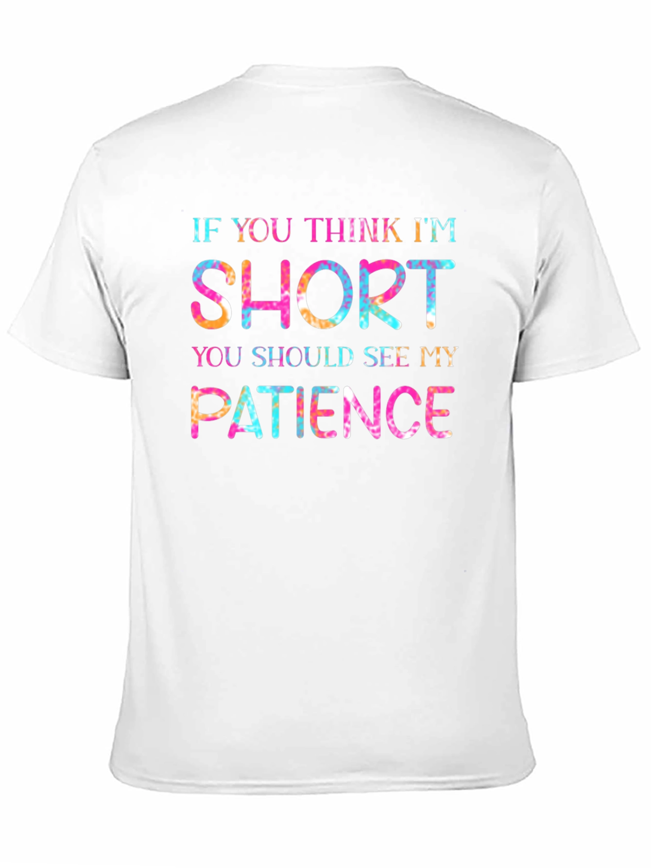 Humorous Short Patience Tie Dye Graphic T-Shirt