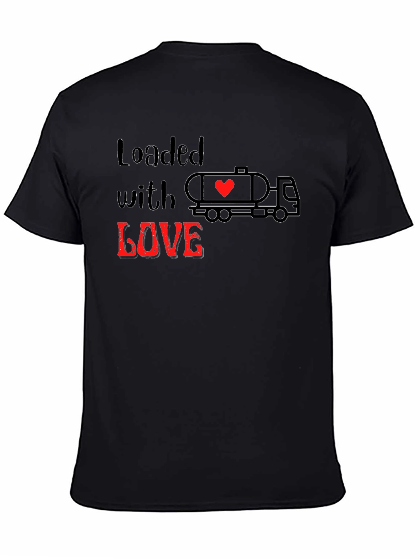 Loaded with Love T-Shirt - Graphic Tee