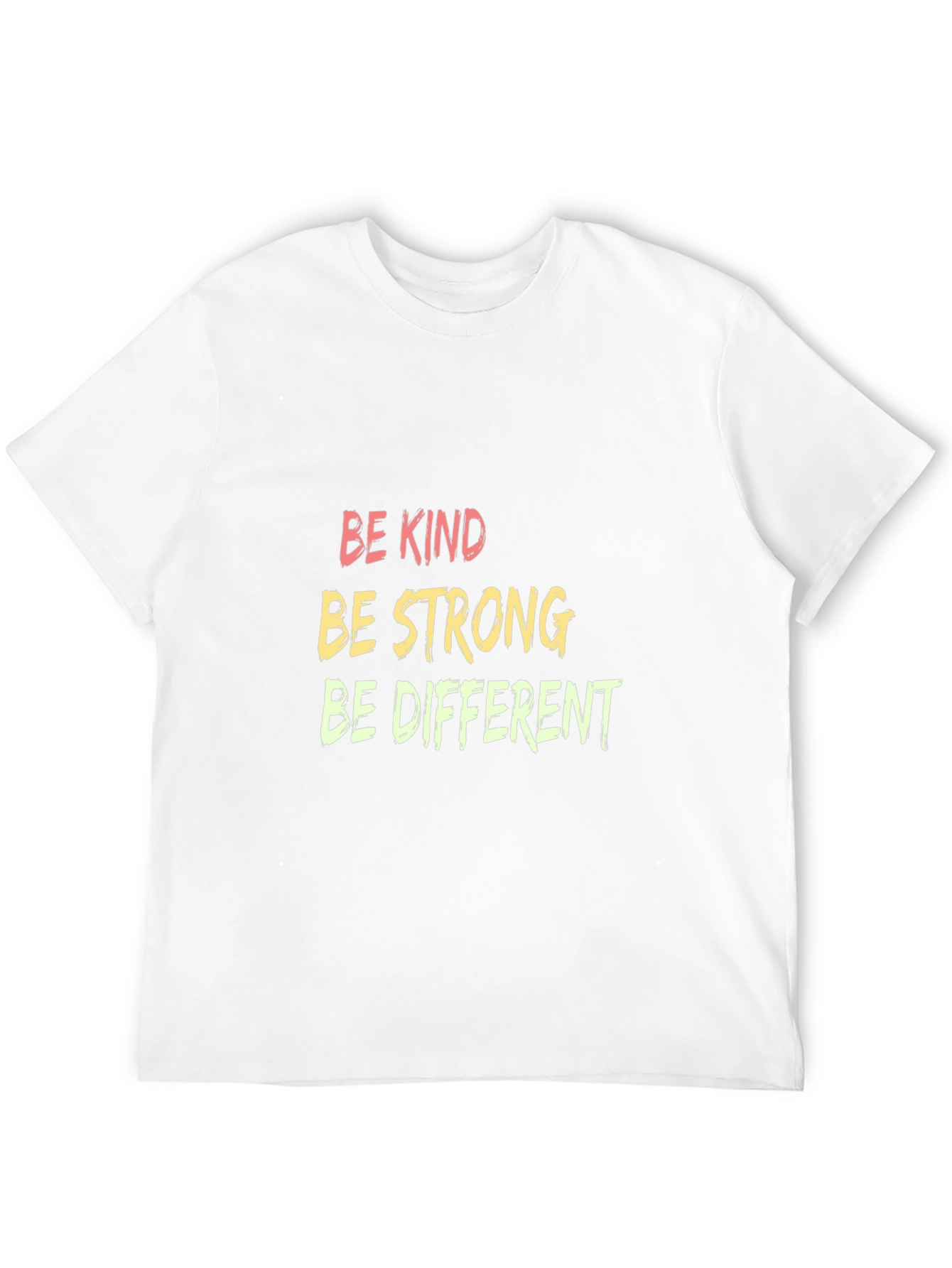 Be Kind Strong Different Graphic Tee