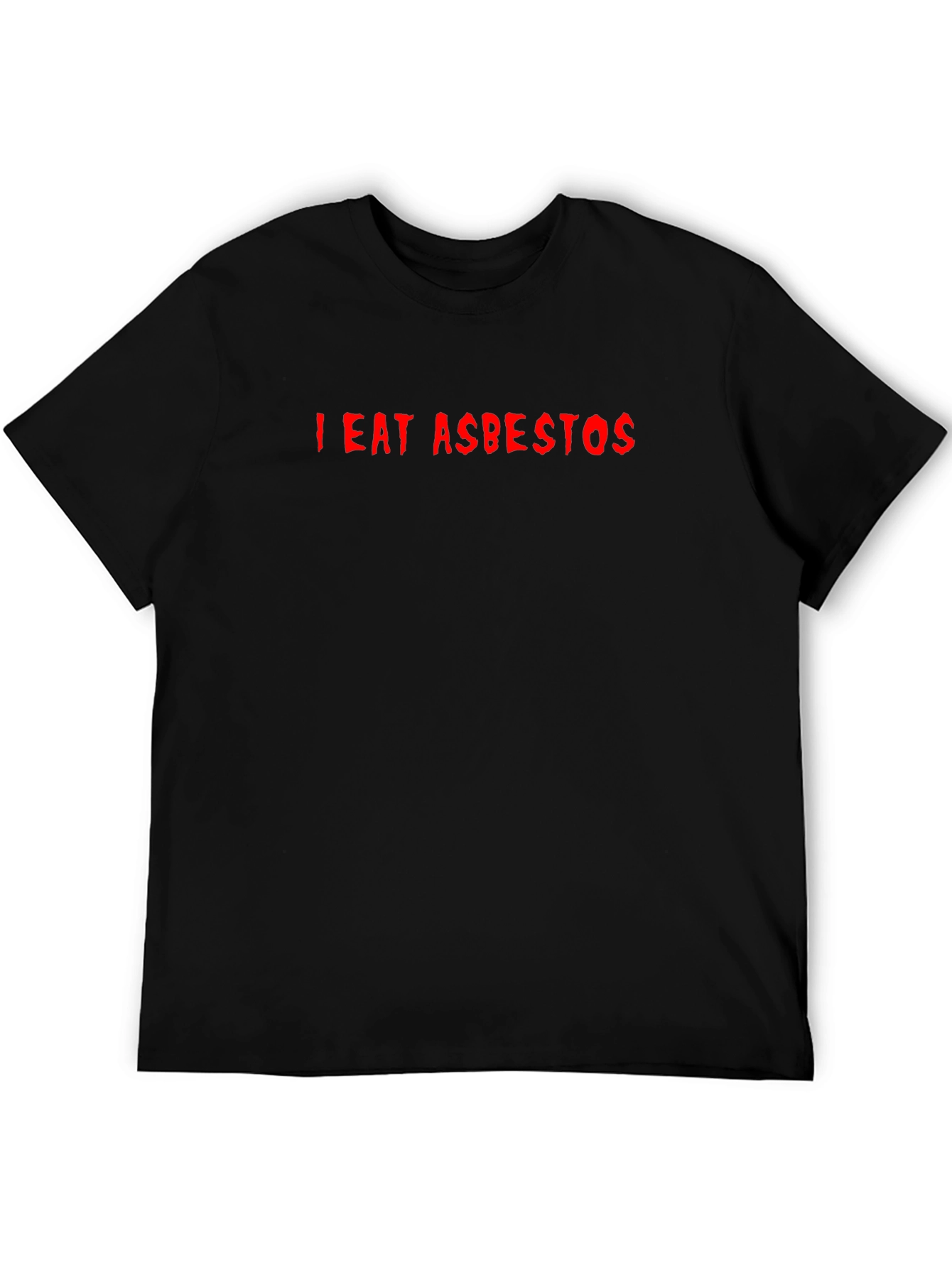 I Eat Asbestos Graphic T-Shirt Funny Sarcastic