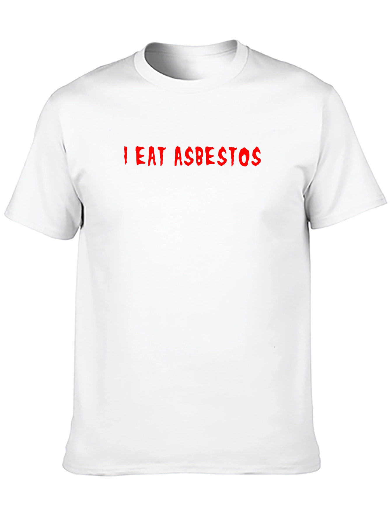 I Eat Asbestos Graphic T-Shirt Funny Sarcastic