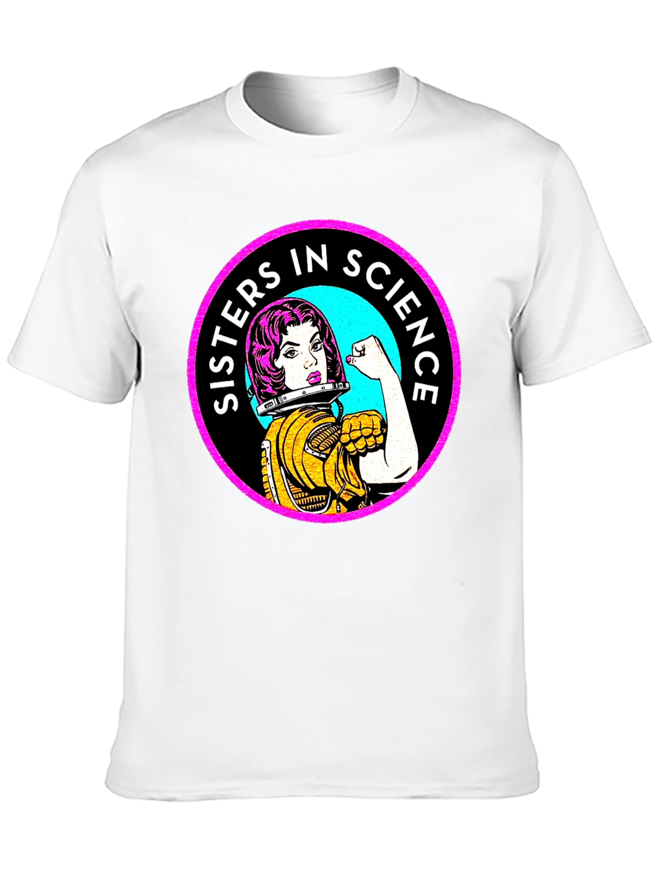 Sisters In Science T-Shirt - Women Empowerment Tee