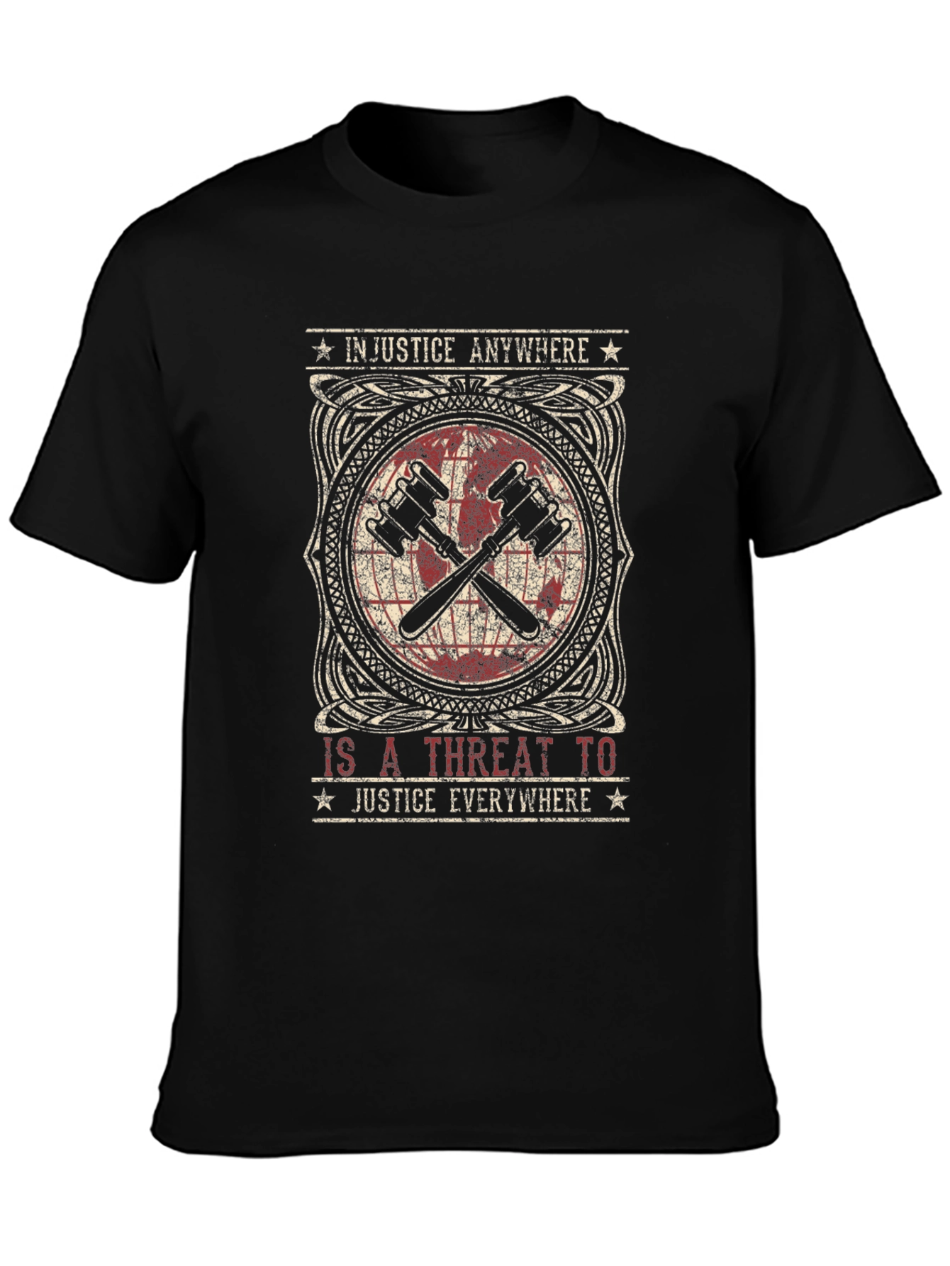 Justice T-Shirt: Injustice Anywhere...