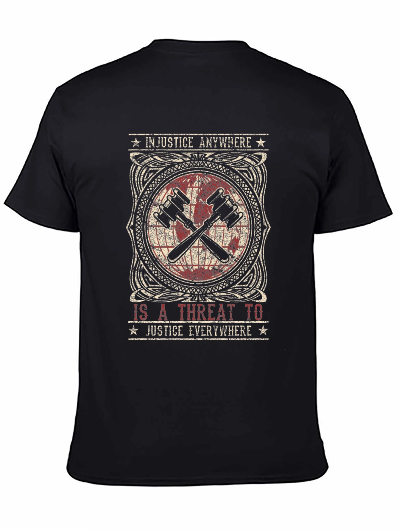 Justice T-Shirt: Injustice Anywhere...