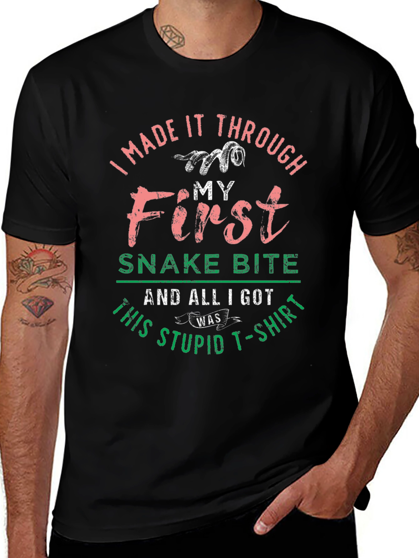 I Made It Through My First Snake Bite T-Shirt
