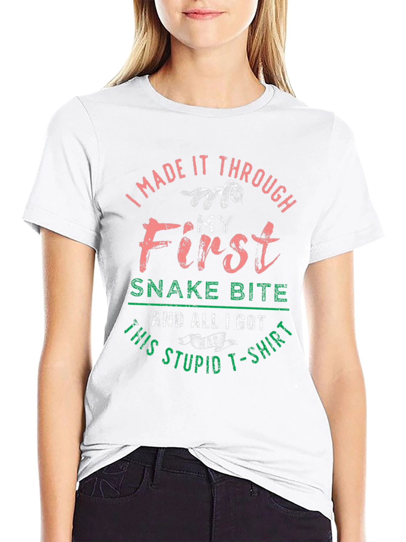 I Made It Through My First Snake Bite T-Shirt
