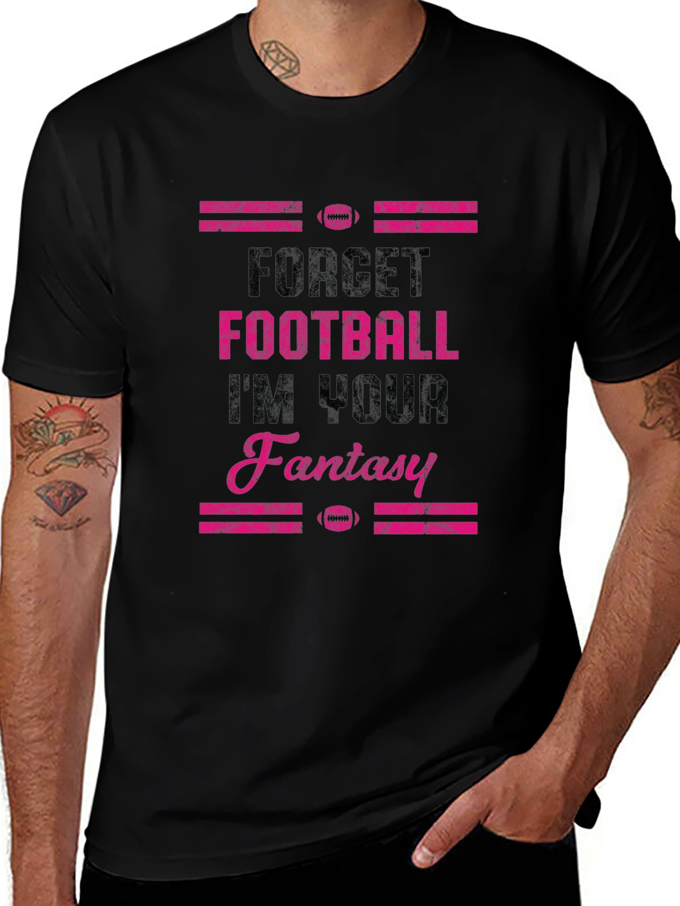 Forget Football Im Your Fantasy T-Shirt