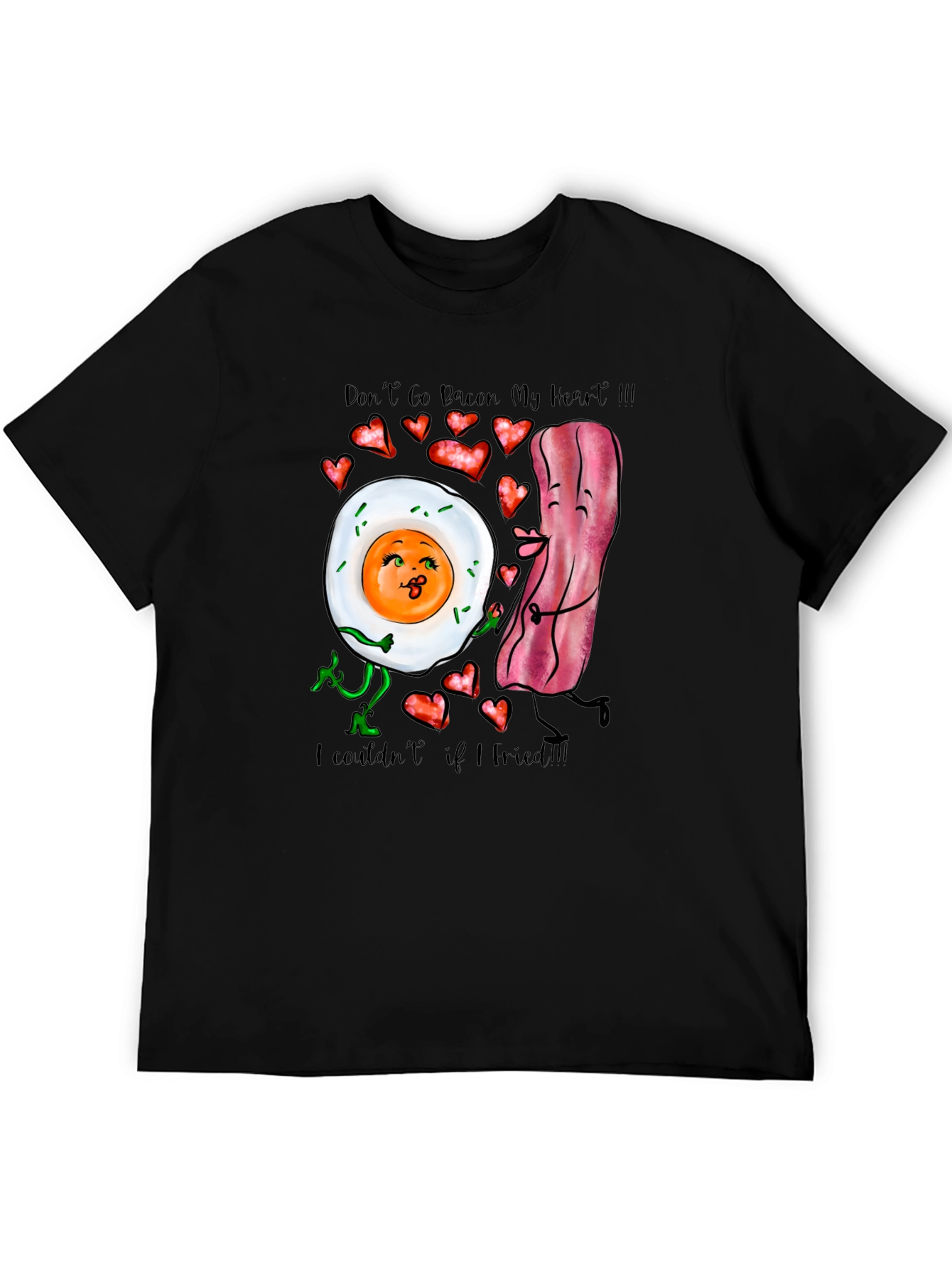 Dont Go Bacon My Heart Novelty T-Shirt