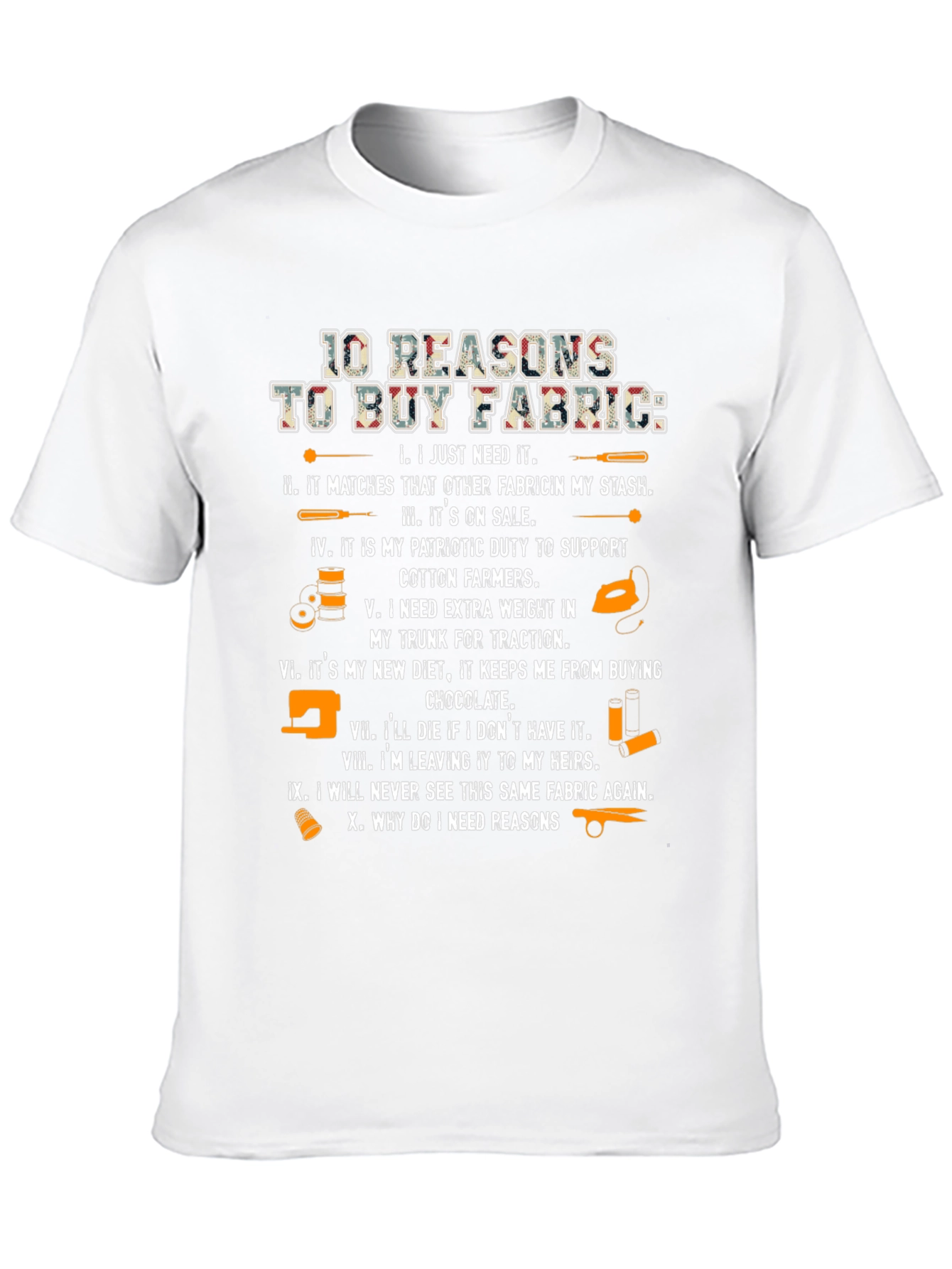 Fabric Lovers T-Shirt - 10 Reasons to Buy Fabric