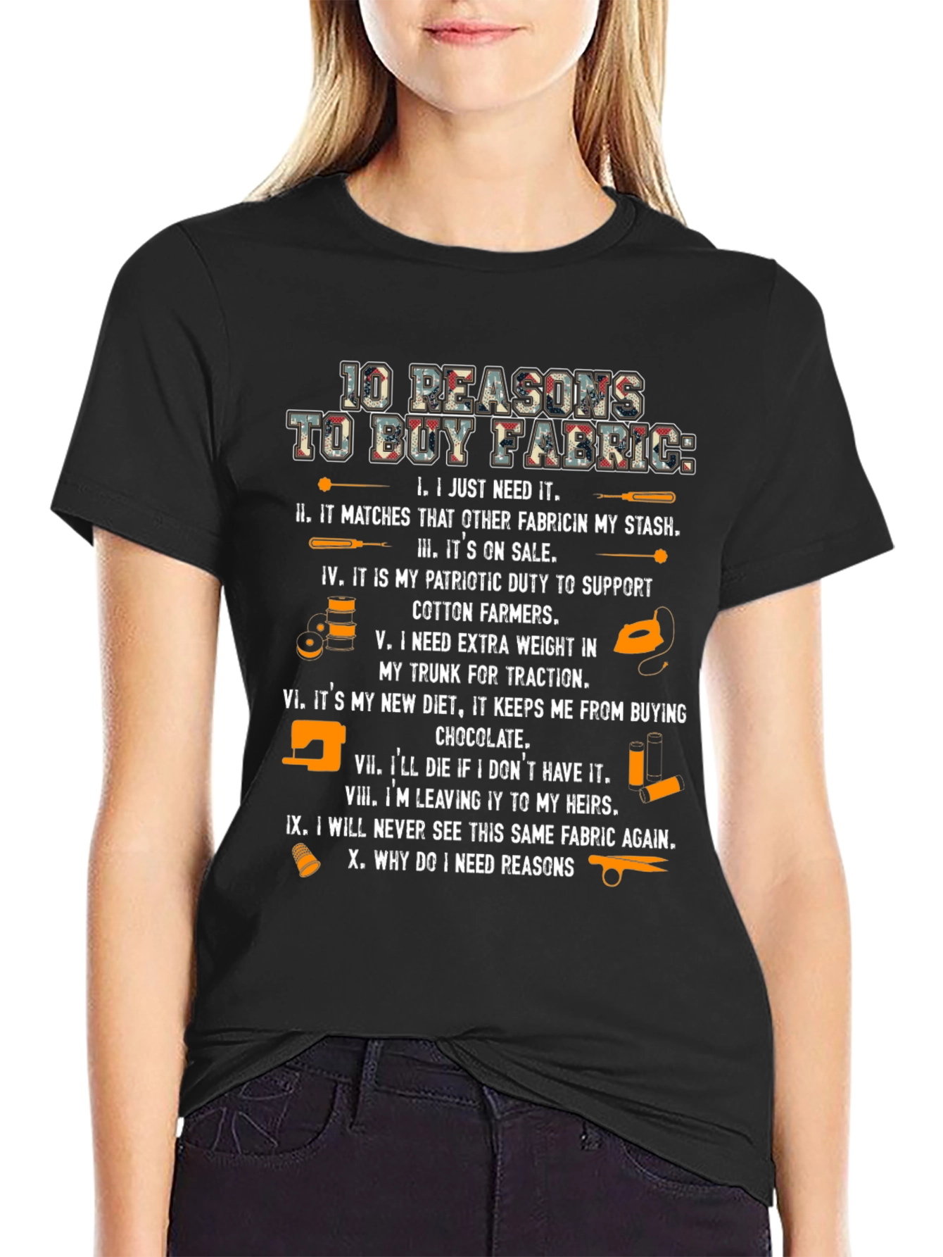 Fabric Lovers T-Shirt - 10 Reasons to Buy Fabric