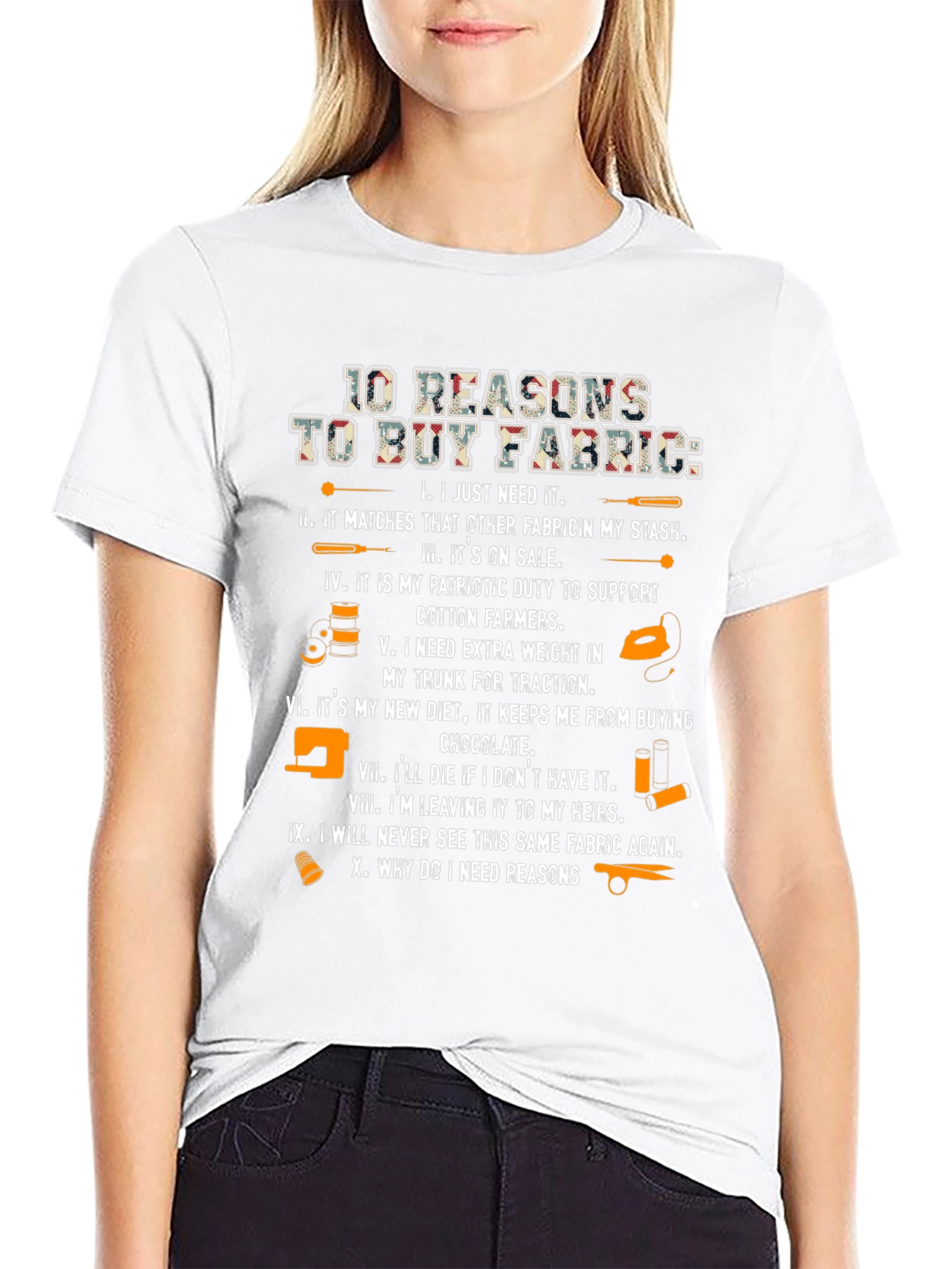 Fabric Lovers T-Shirt - 10 Reasons to Buy Fabric
