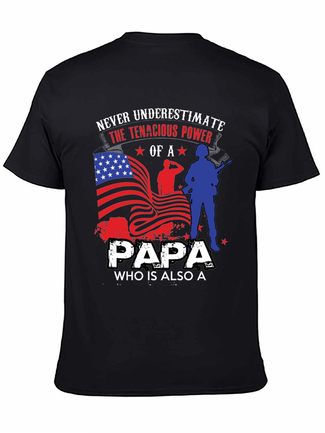 Patriotic Papa T-Shirt: Never Underestimate the Power