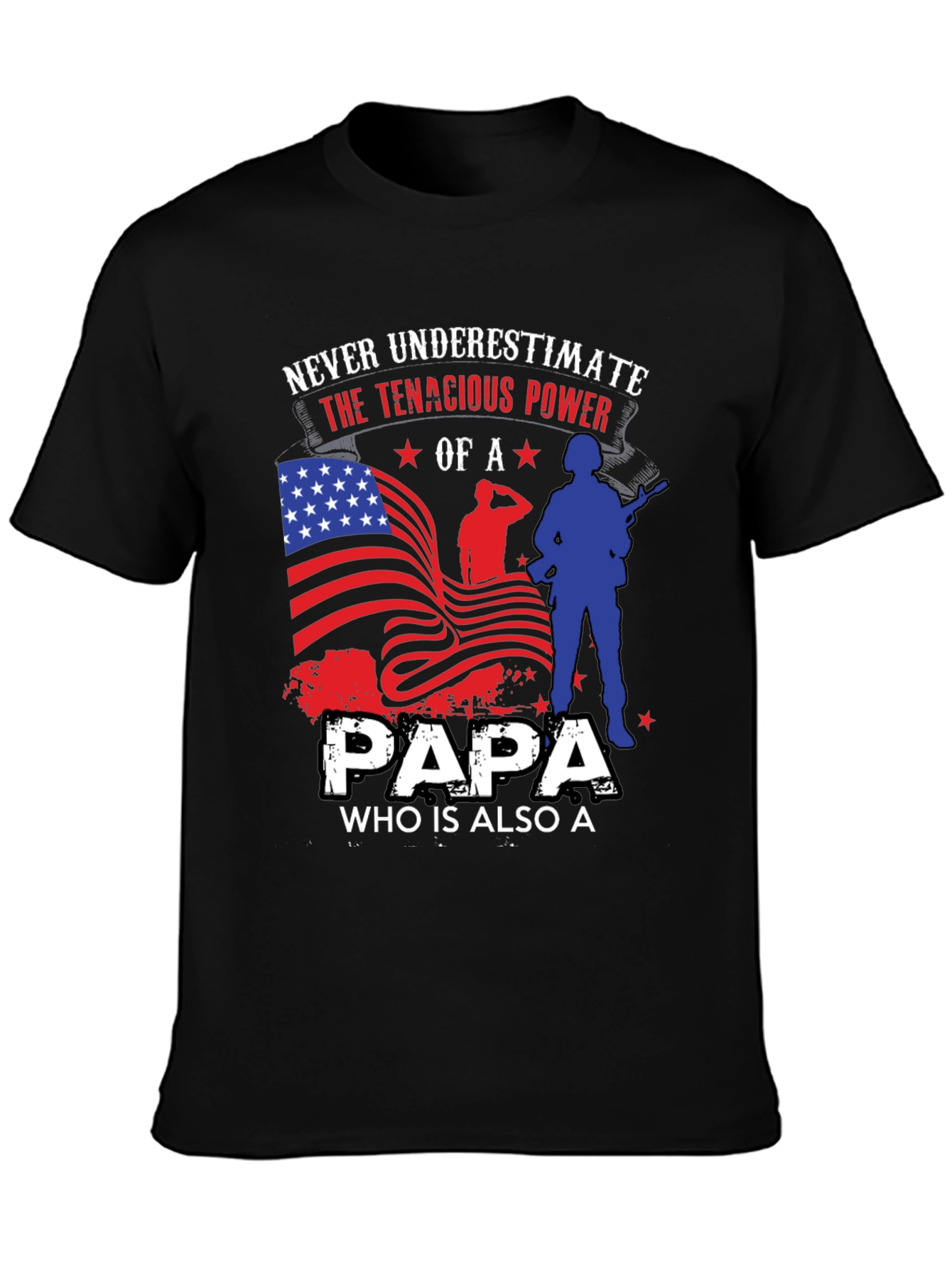 Patriotic Papa T-Shirt: Never Underestimate the Power