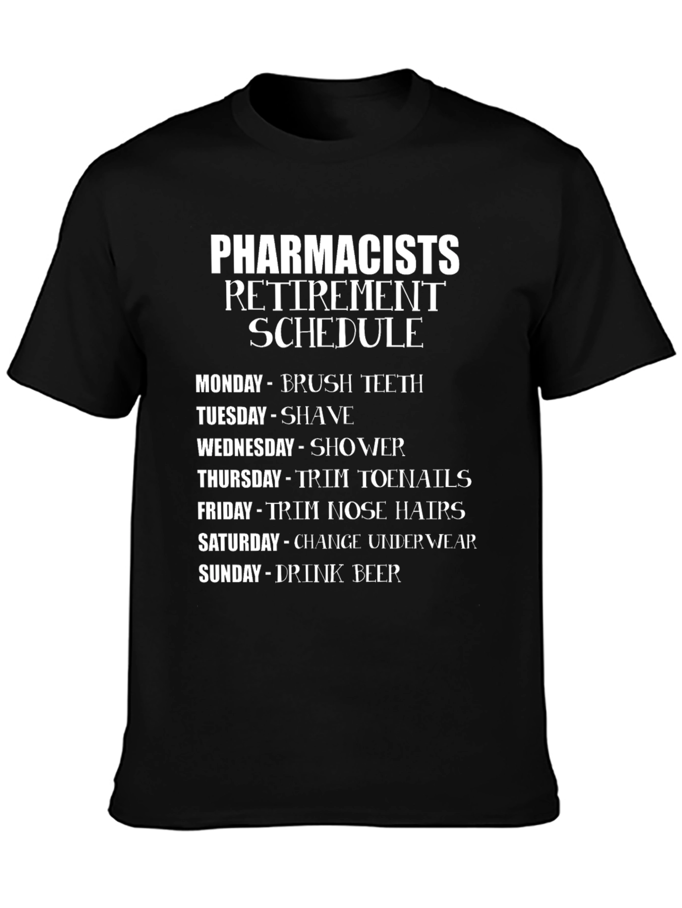 Pharmacist Retirement Schedule T-Shirt
