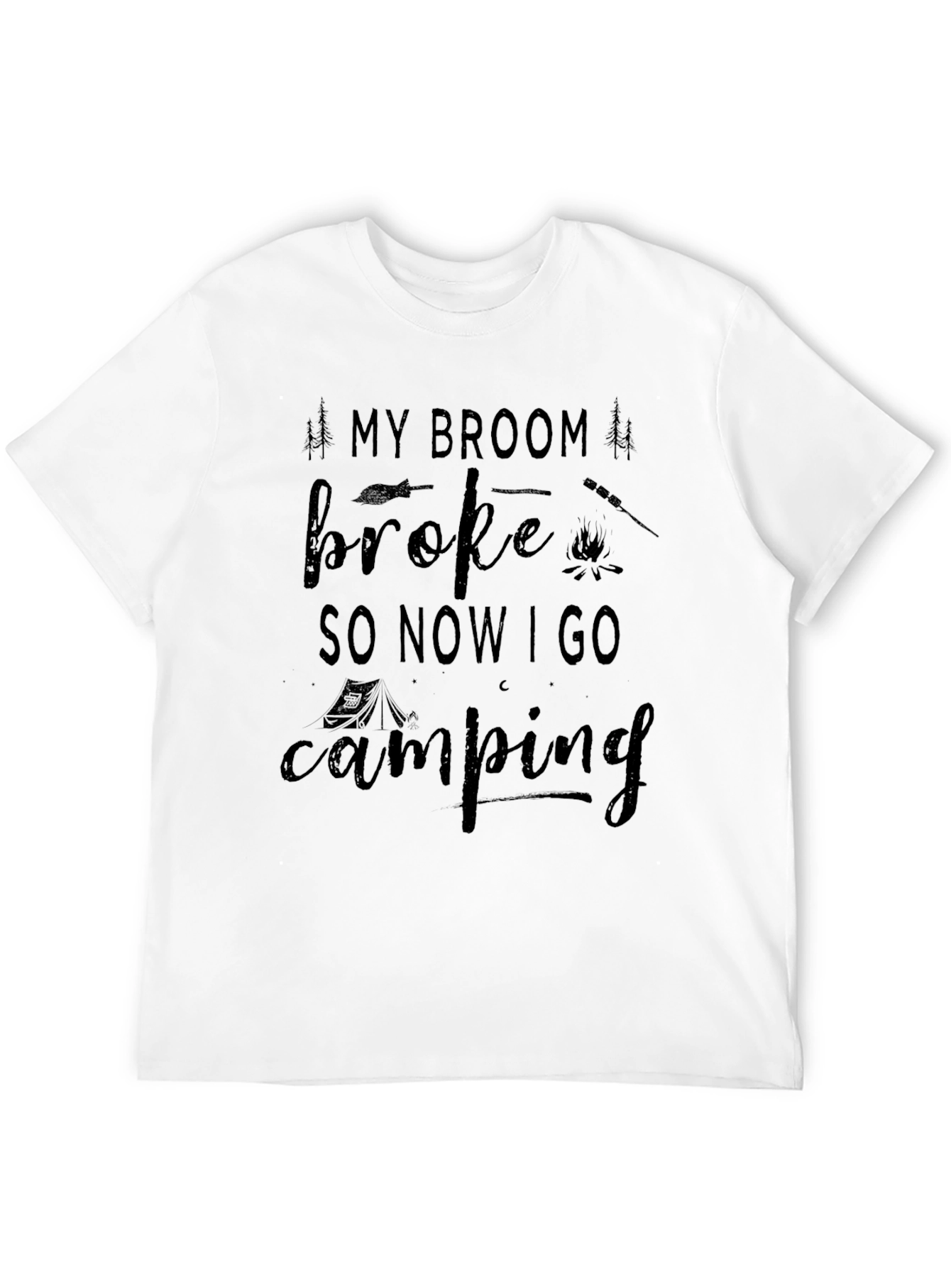 Camping Graphic T-Shirt: My Broom Broke!
