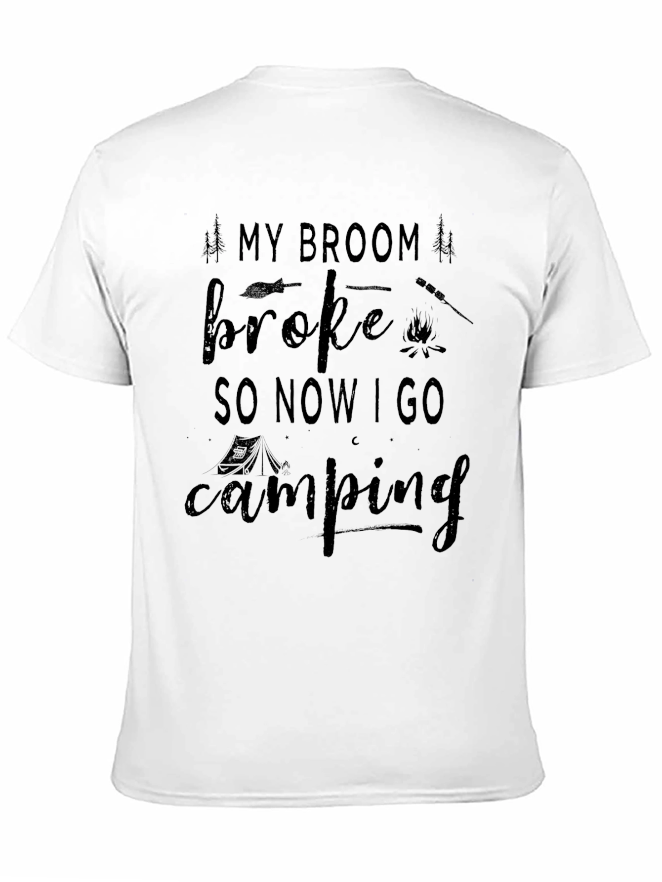 Camping Graphic T-Shirt: My Broom Broke!