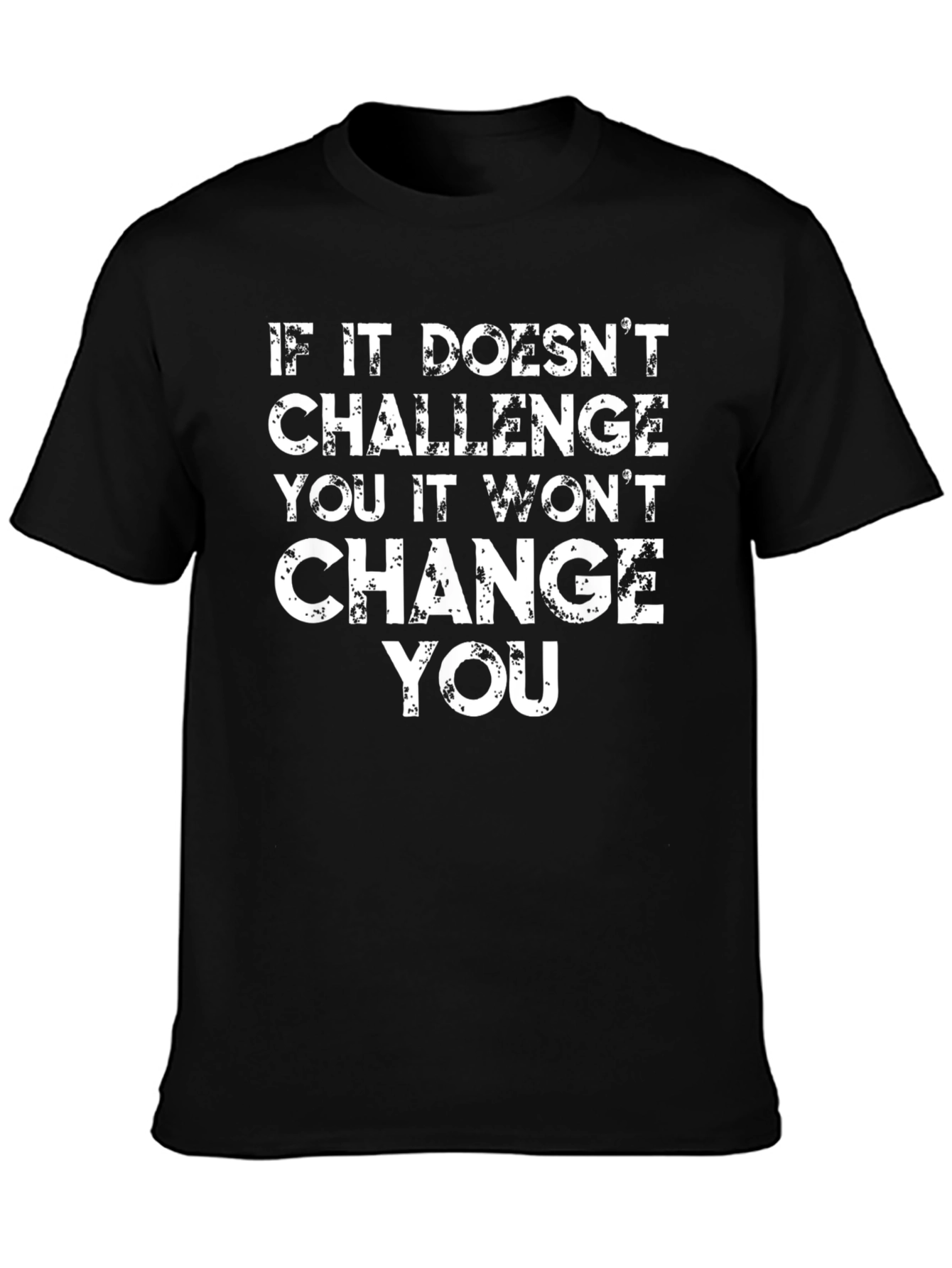 Motivational Challenge Change T-Shirt