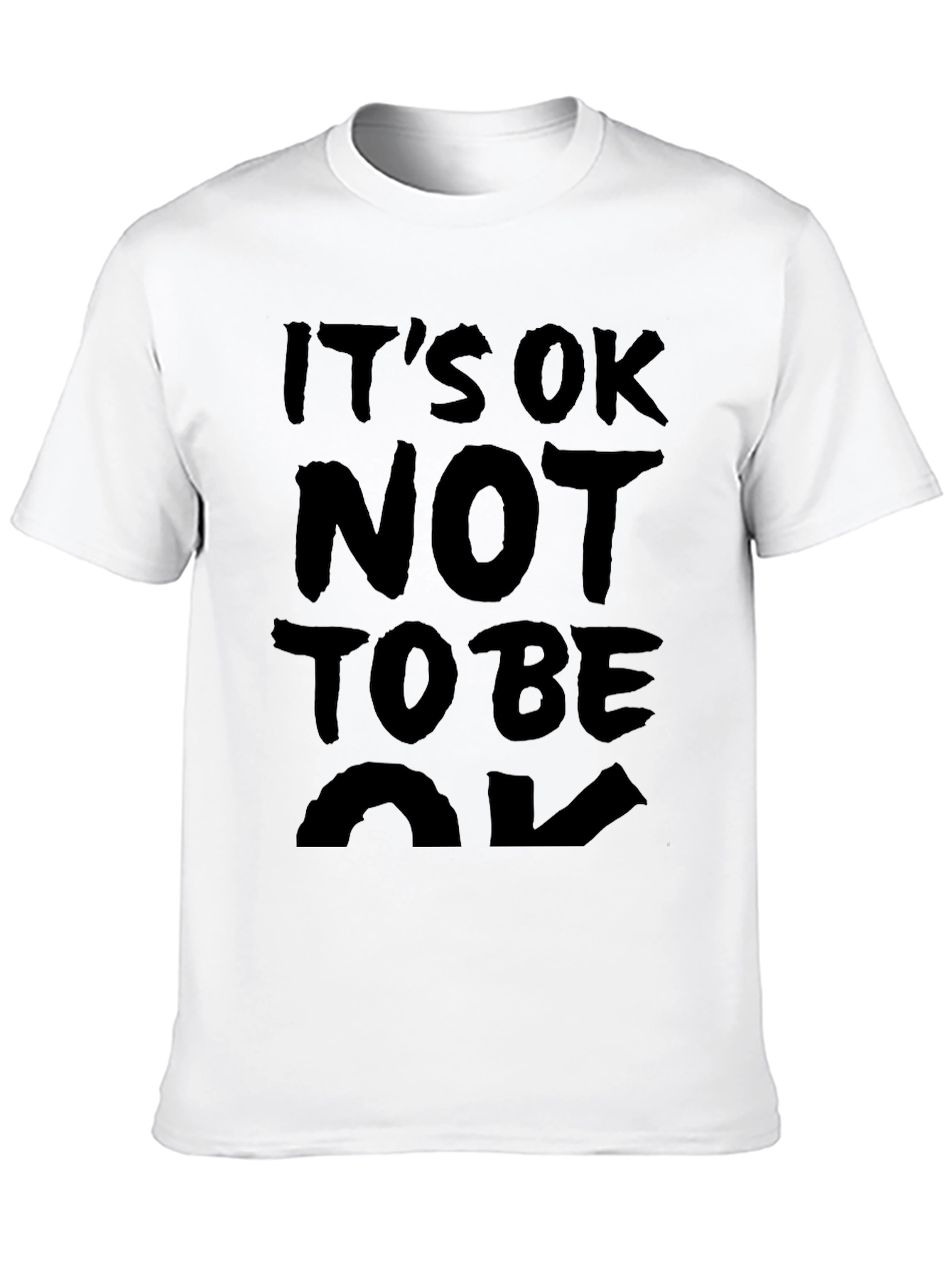 Its OK Not to Be OK T-Shirt