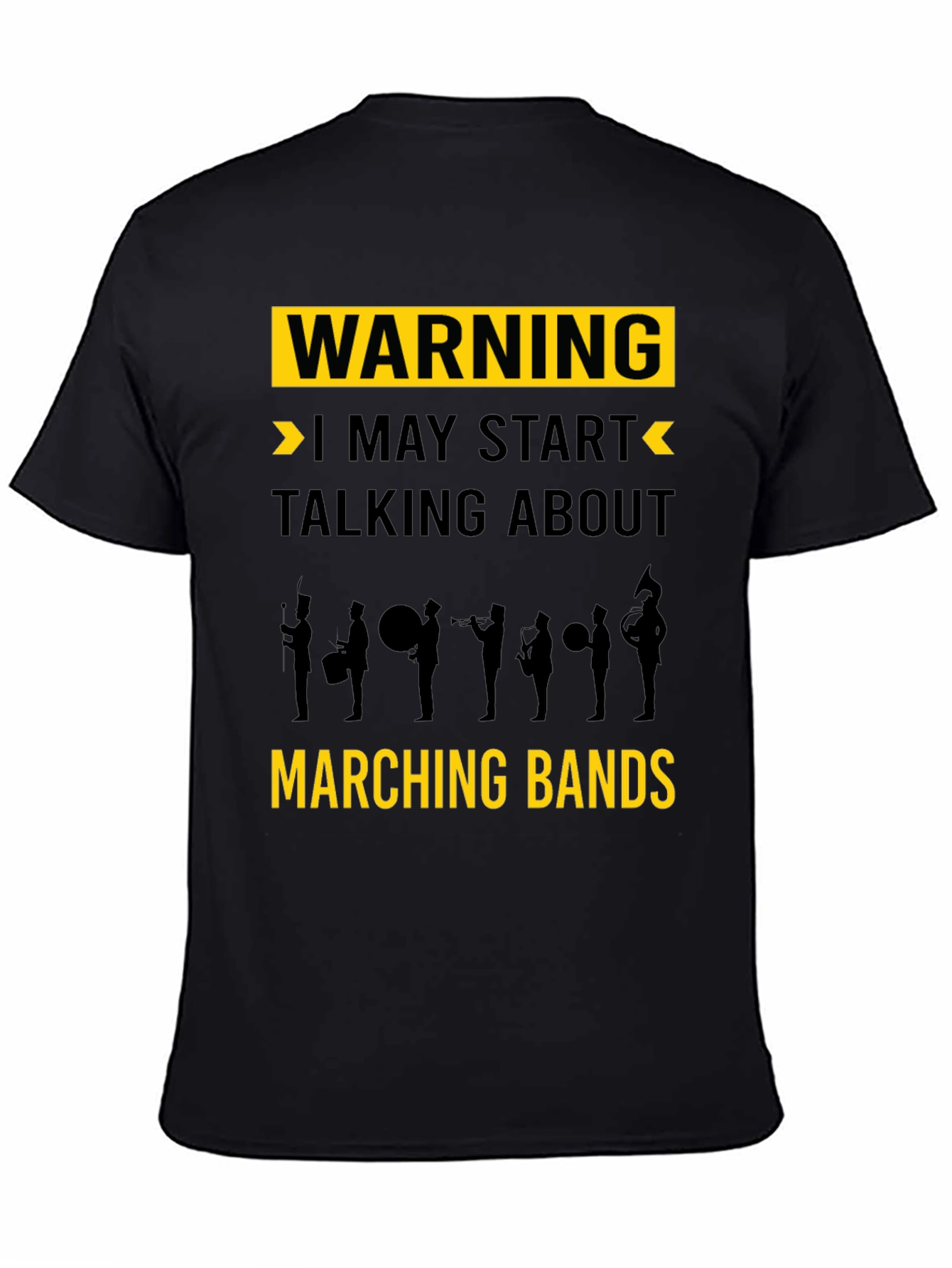 Warning May Start Talking Marching Bands Black T-Shirt