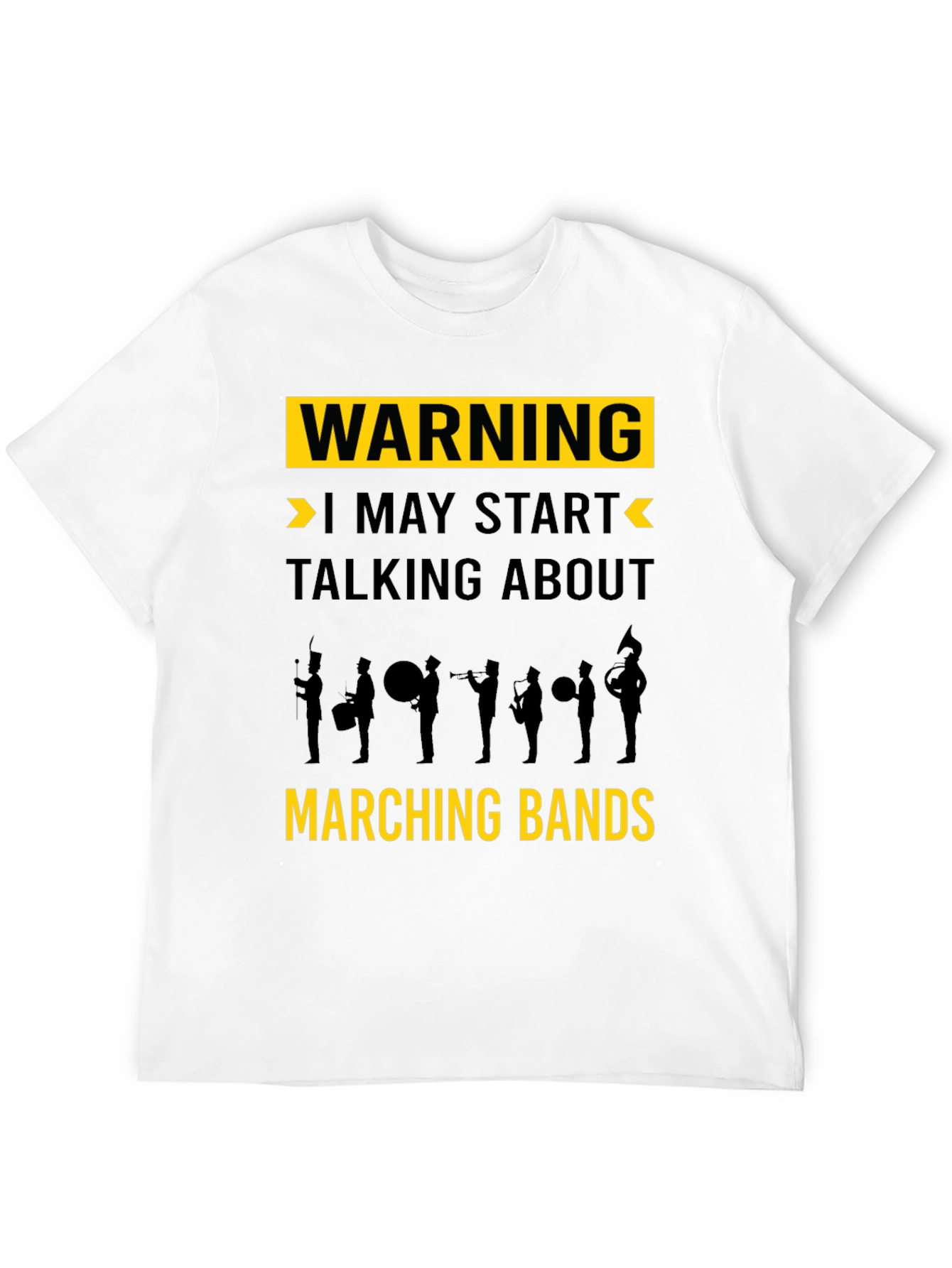 Warning May Start Talking Marching Bands Black T-Shirt