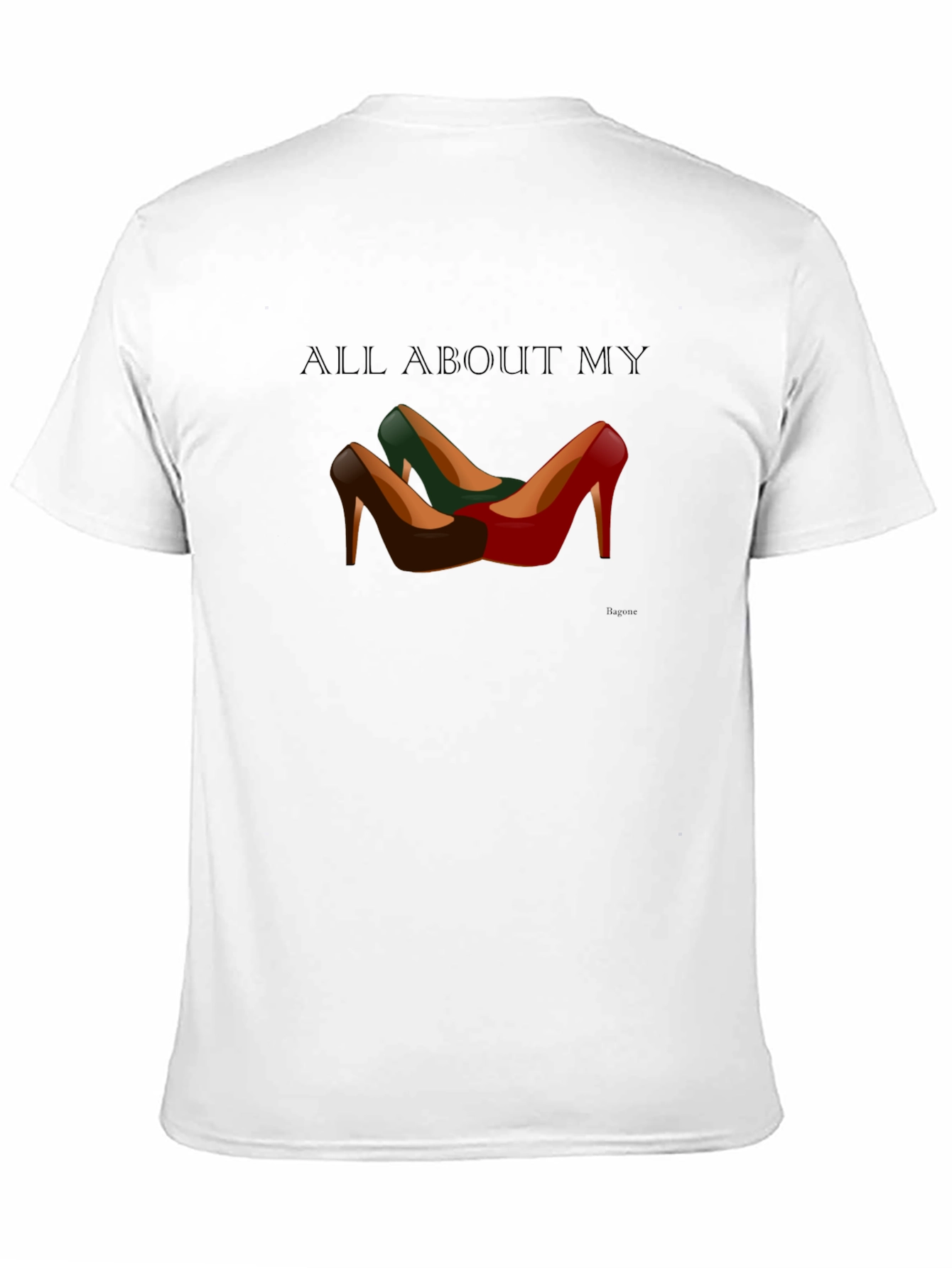 All About My Shoes T-Shirt