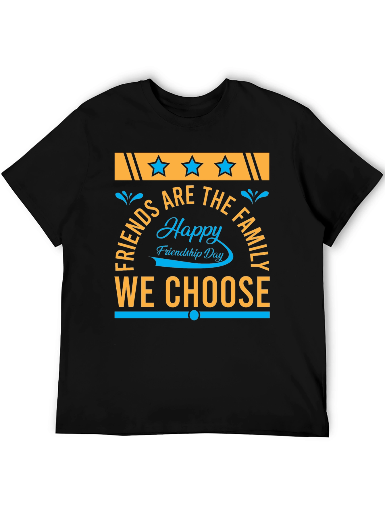 Happy Friendship Day T-Shirt - Friends Are Family