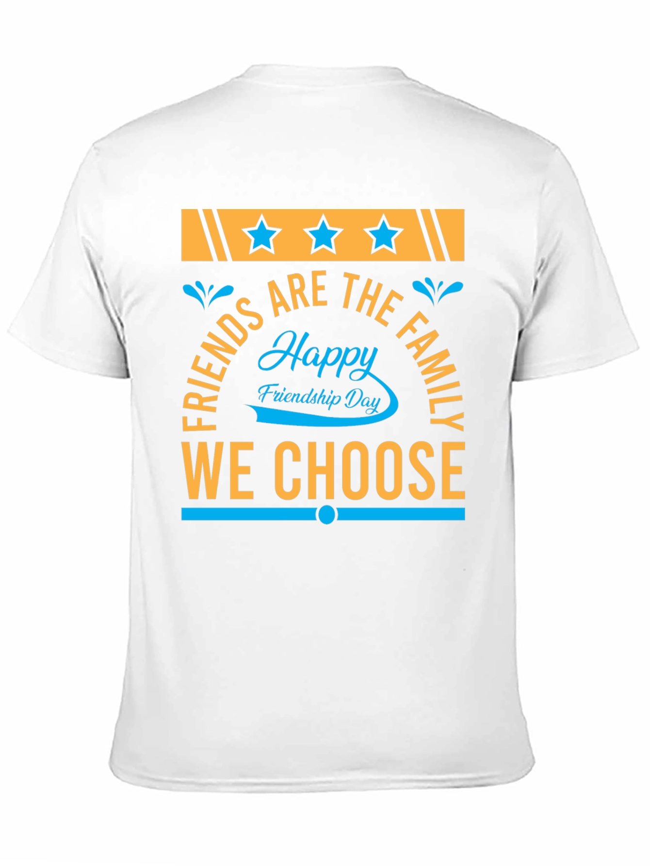 Happy Friendship Day T-Shirt - Friends Are Family