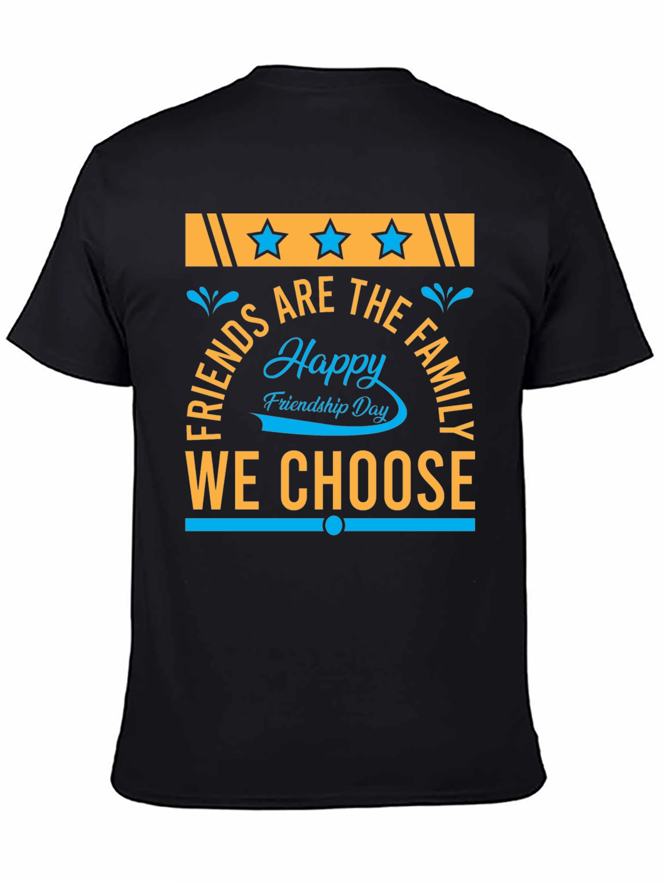 Happy Friendship Day T-Shirt - Friends Are Family