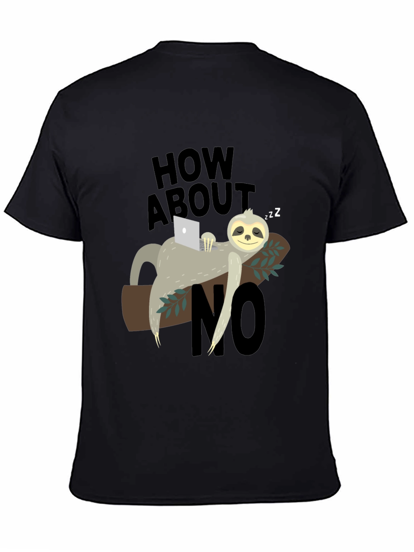 Lazy Sloth How About No Graphic T-Shirt