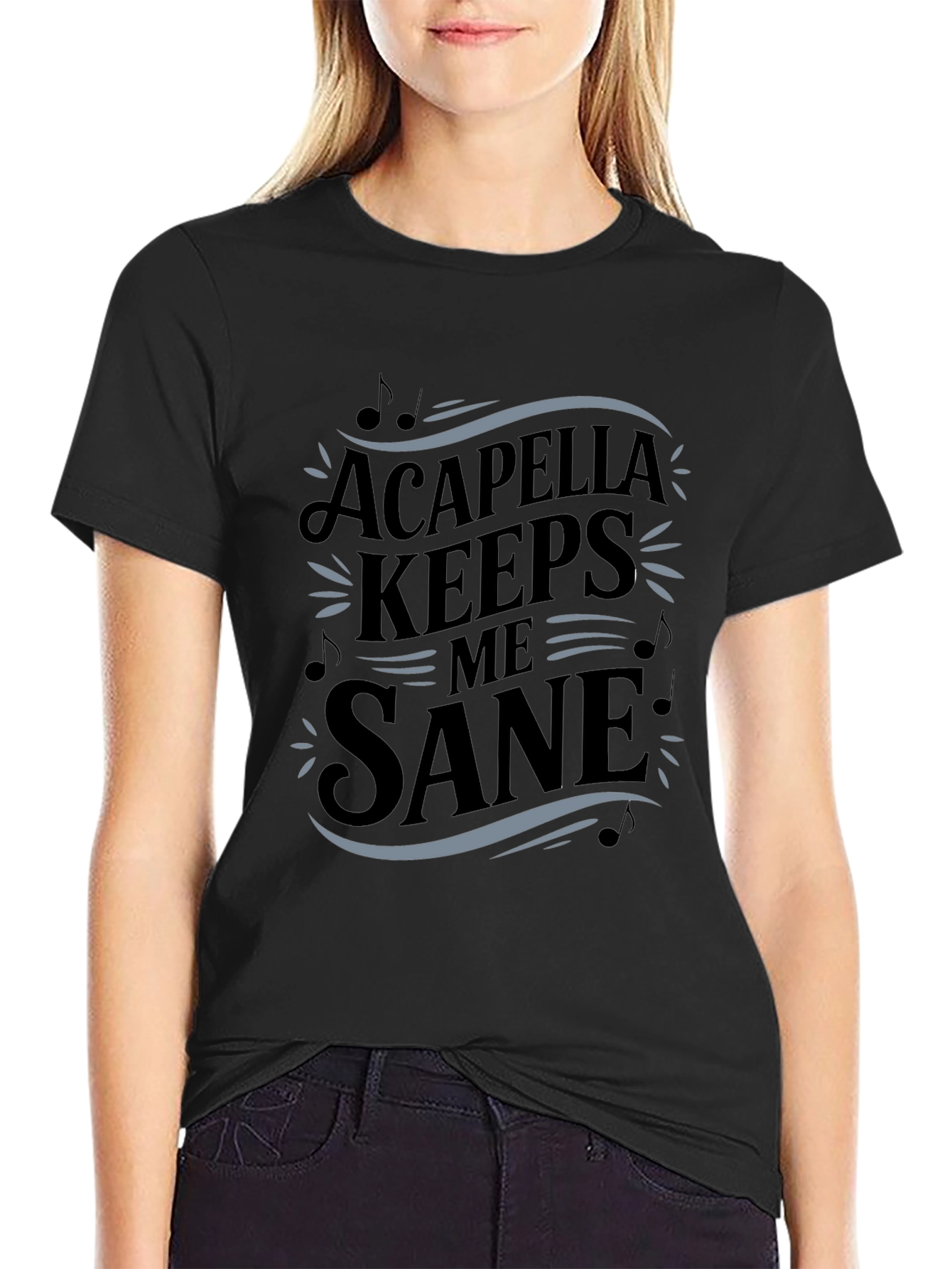 Acapella Keeps Me Sane Black T-Shirt