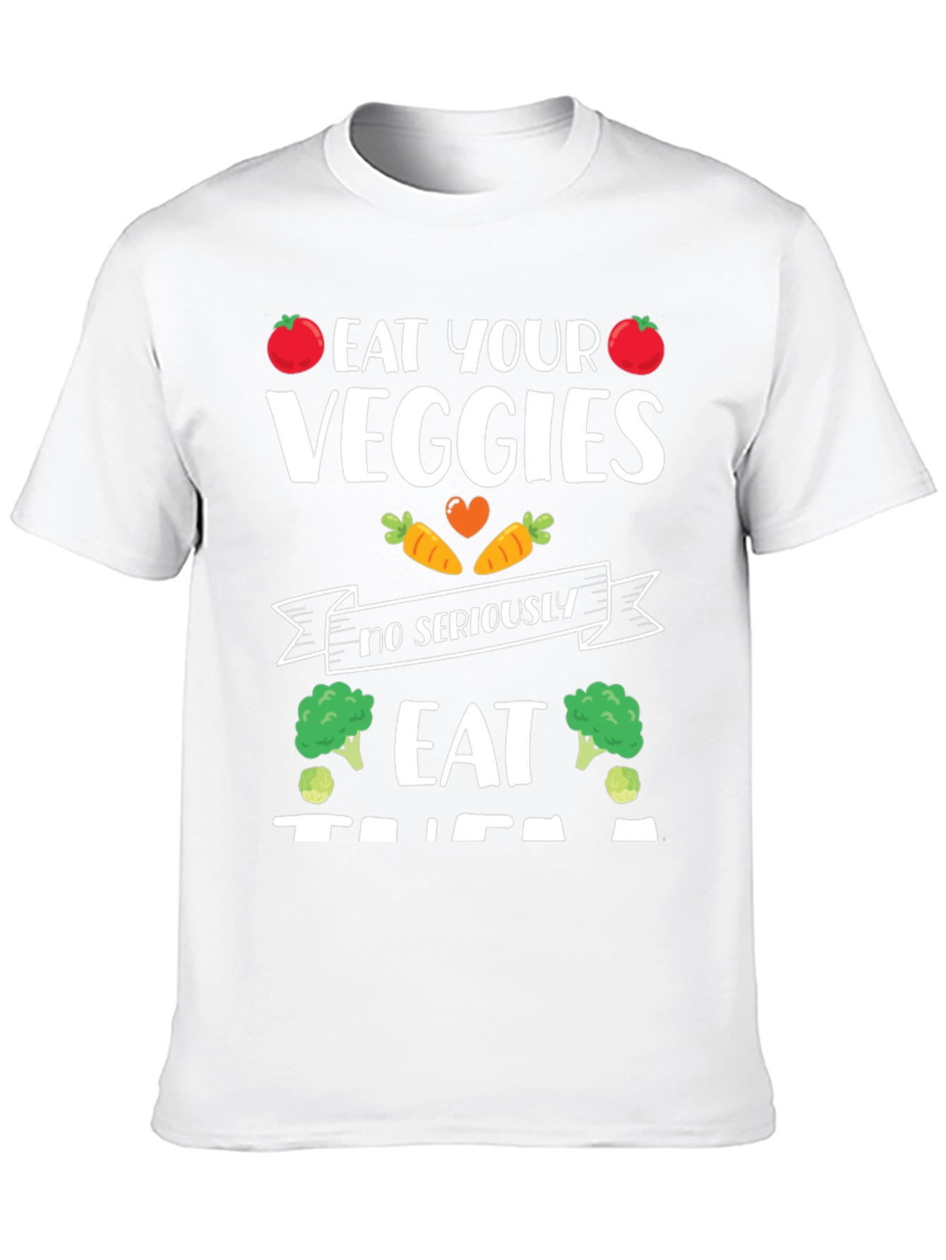 Eat Your Veggies Funny Graphic T-Shirt