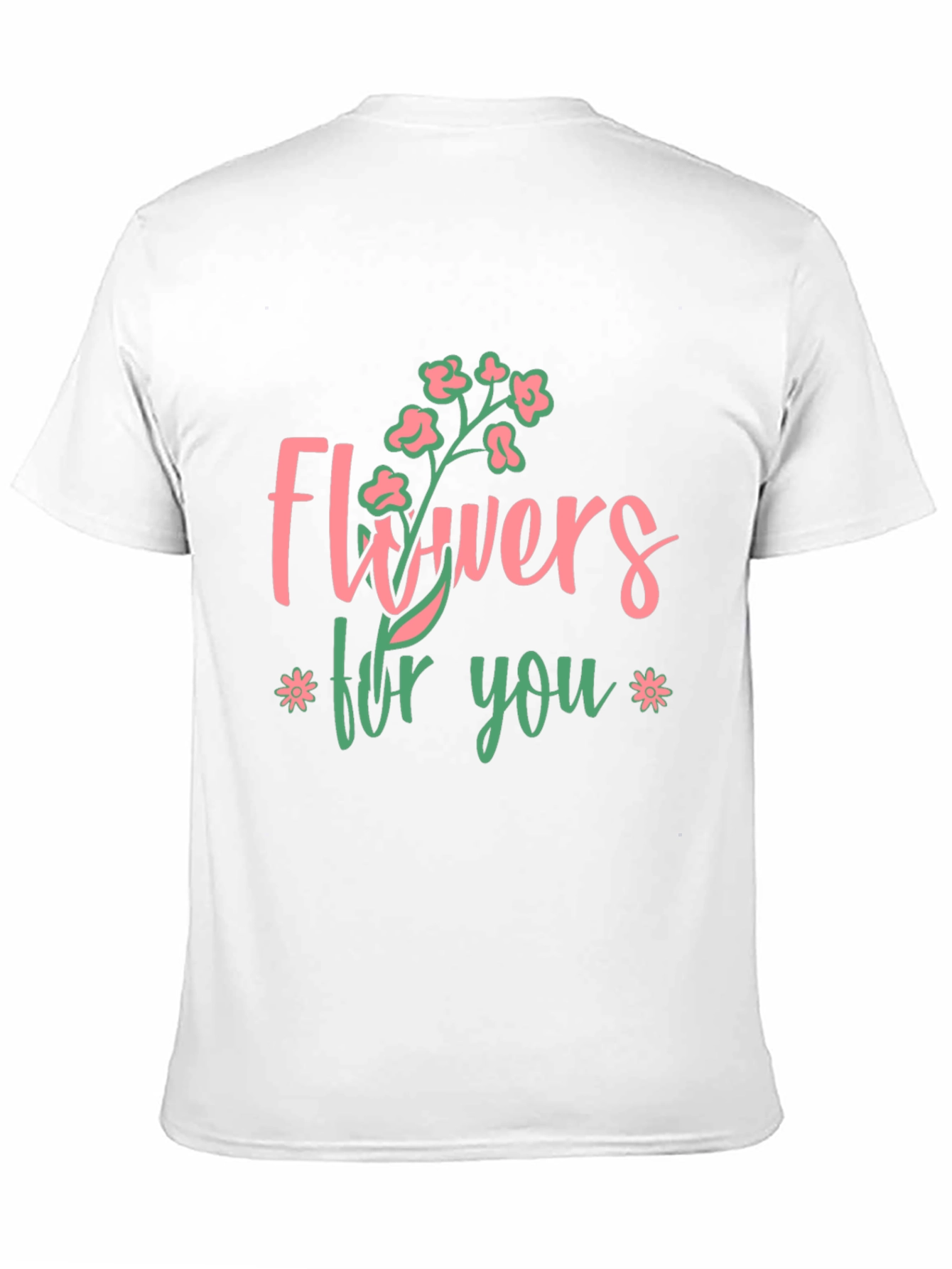 Floral Flowers for You Graphic Tee