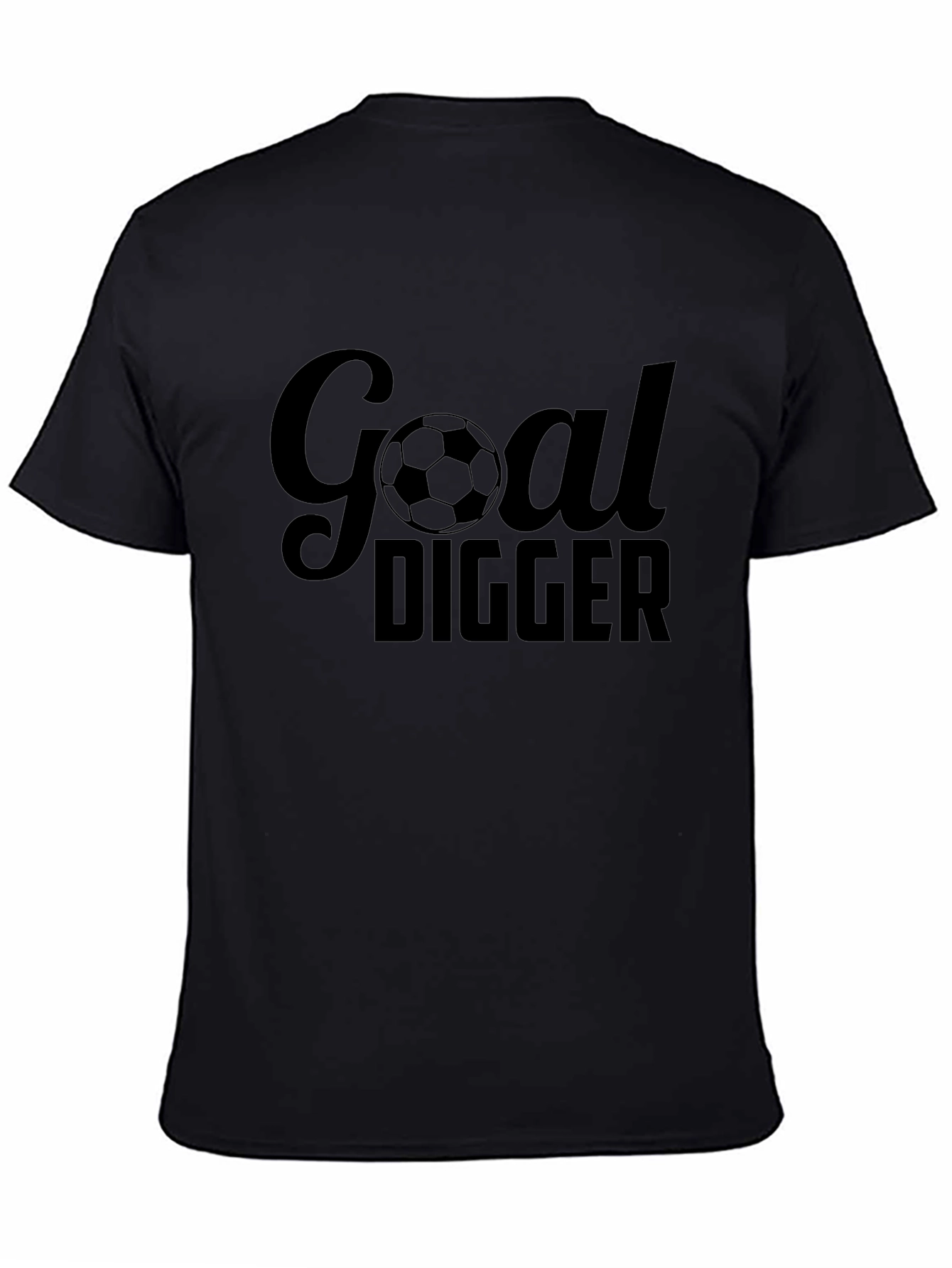 Goal Digger Soccer T-Shirt - Black Cotton Tee