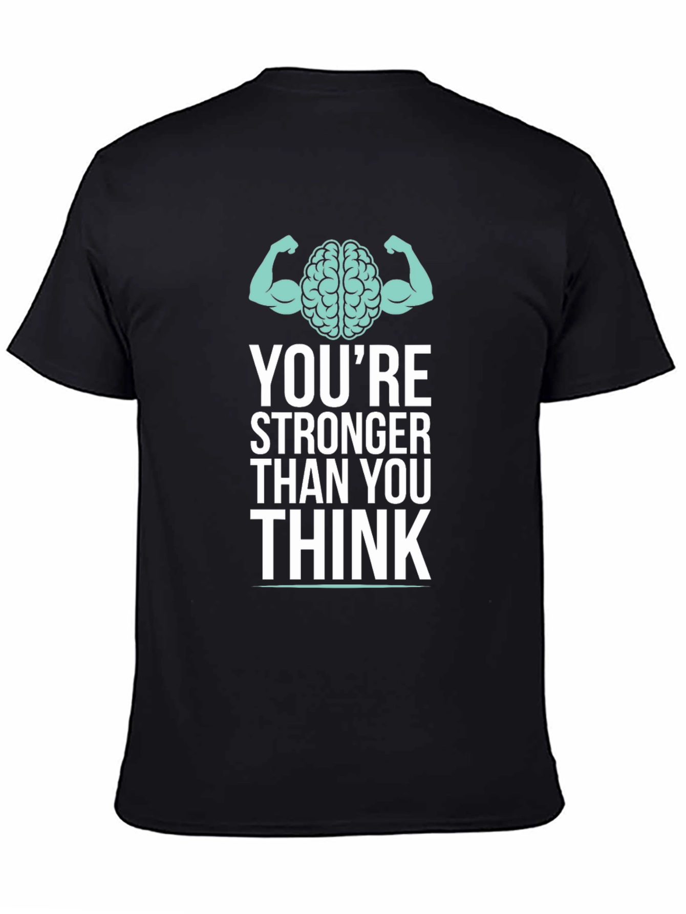Stronger Than You Think Graphic T-Shirt