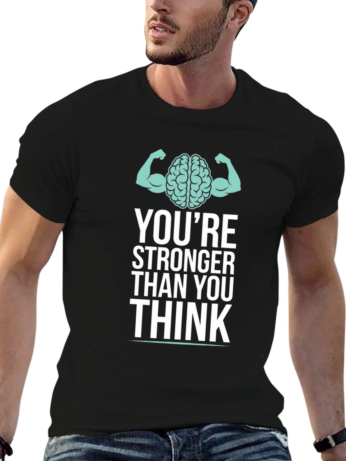 Stronger Than You Think Graphic T-Shirt