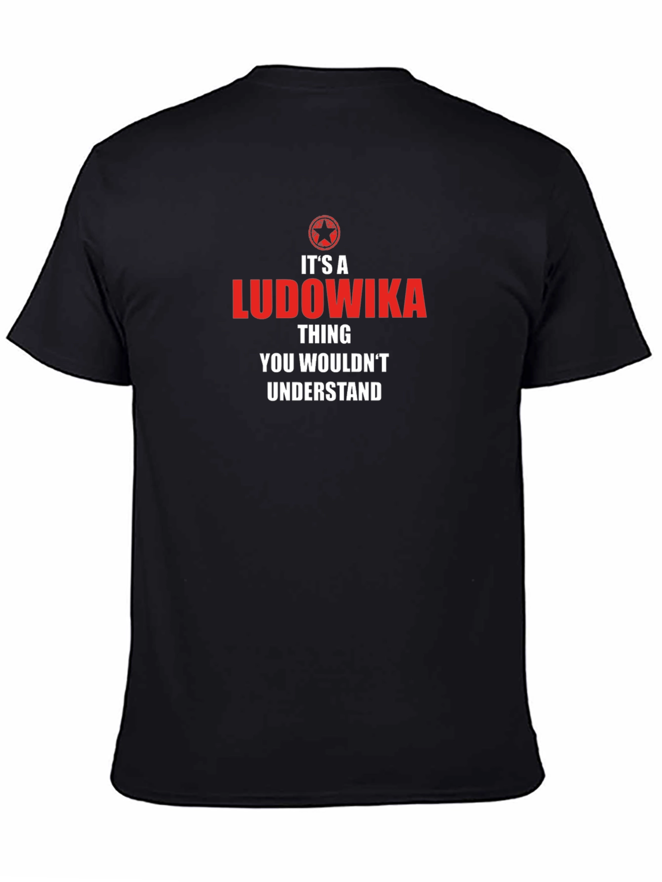 Its A Ludowika Thing T-Shirt