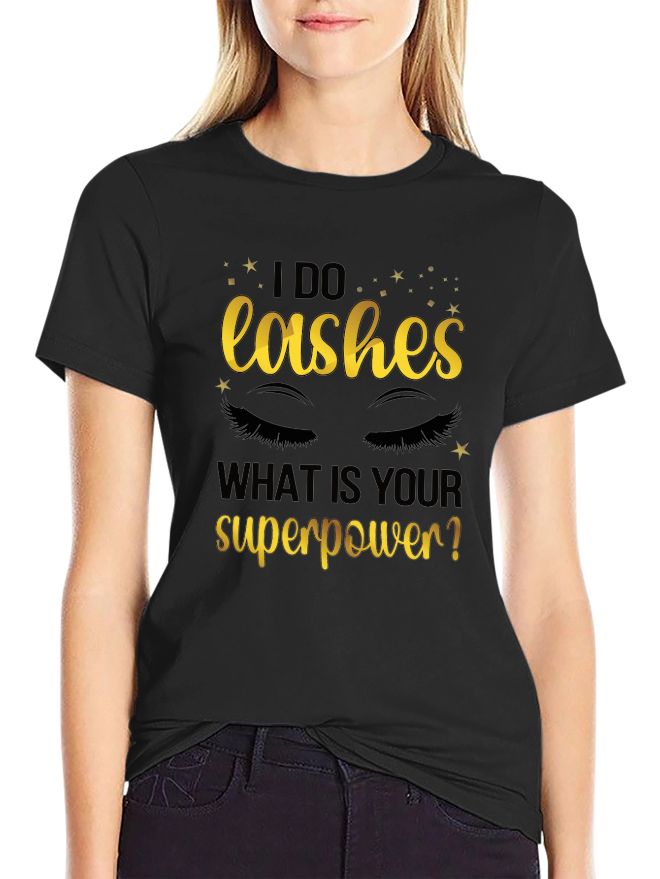 I Do Lashes Whats Your Superpower? Graphic Tee
