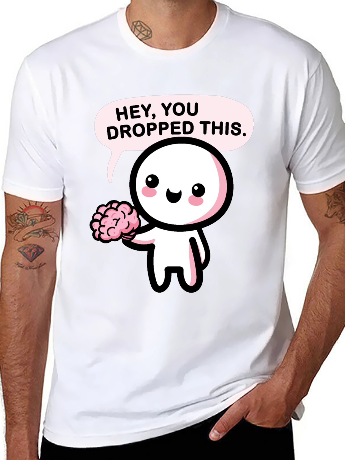 Hey You Dropped This Brain T-Shirt