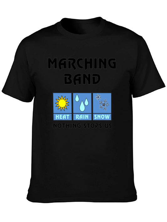 Marching Band: Heat Rain Snow - Nothing Stops Us T-Shirt